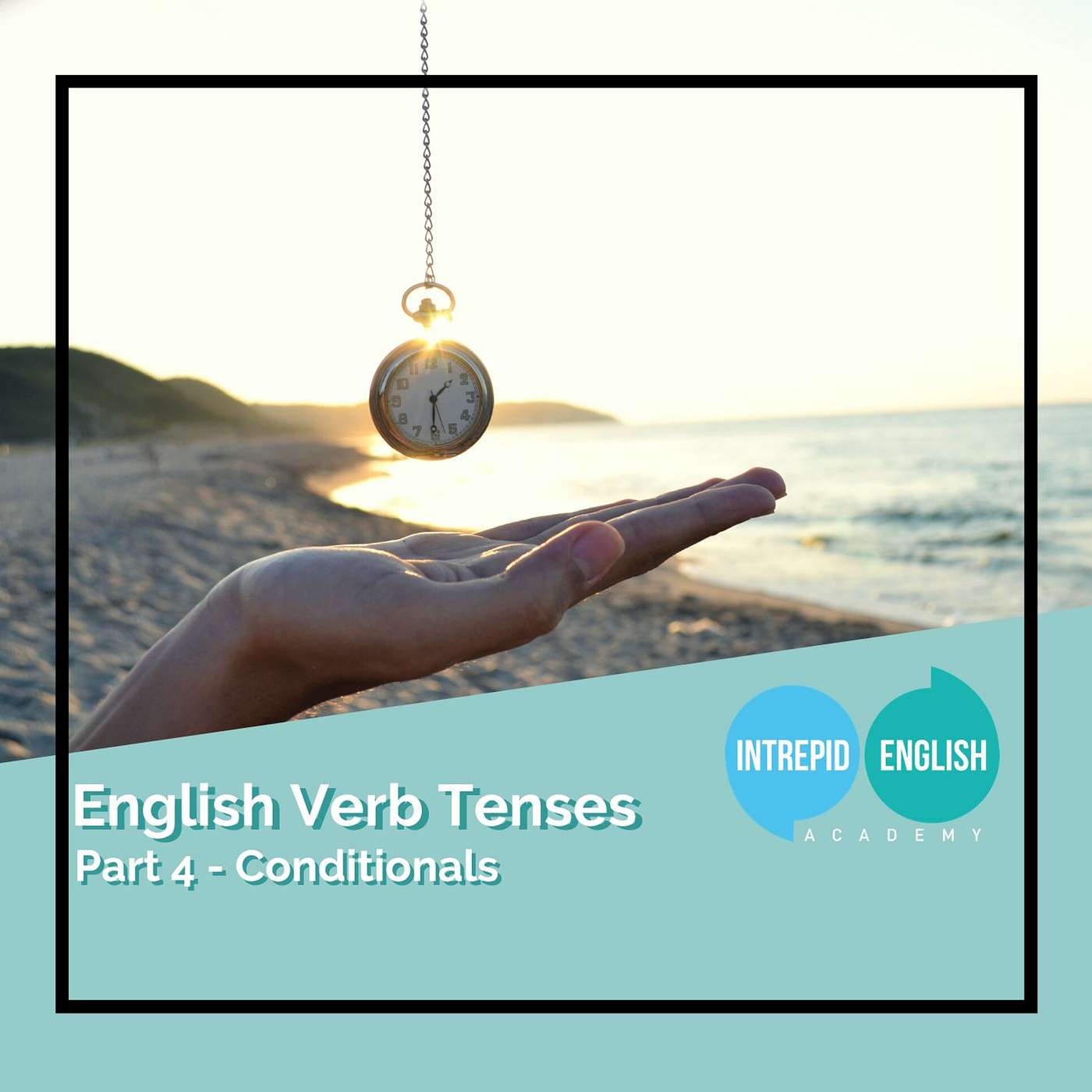 English Verb Tenses - Conditionals