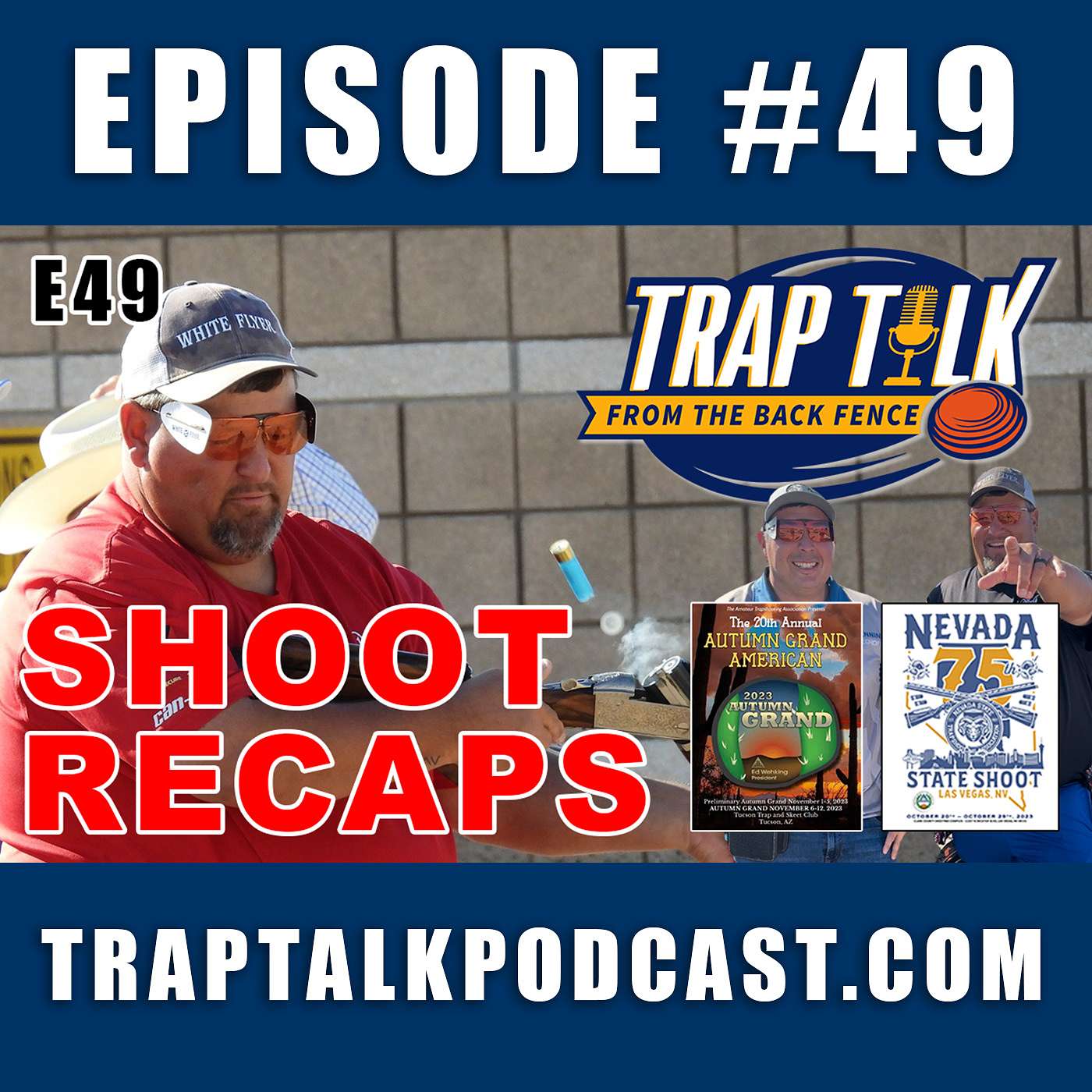 Nevada State Shoot & Autumn Grand Recap - Trap Talk E49