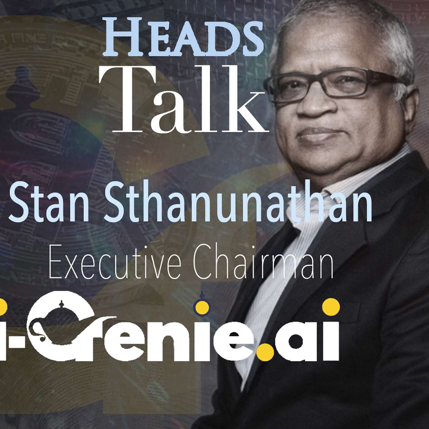 277 - Stan Sthanunathan, Executive Chairman: i-Genie.AI Inc - Symbiotic Intelligence 277 - Stan Sthanunathan, Executive Chairman: i-Genie.AI Inc - Symbiotic Intelligence