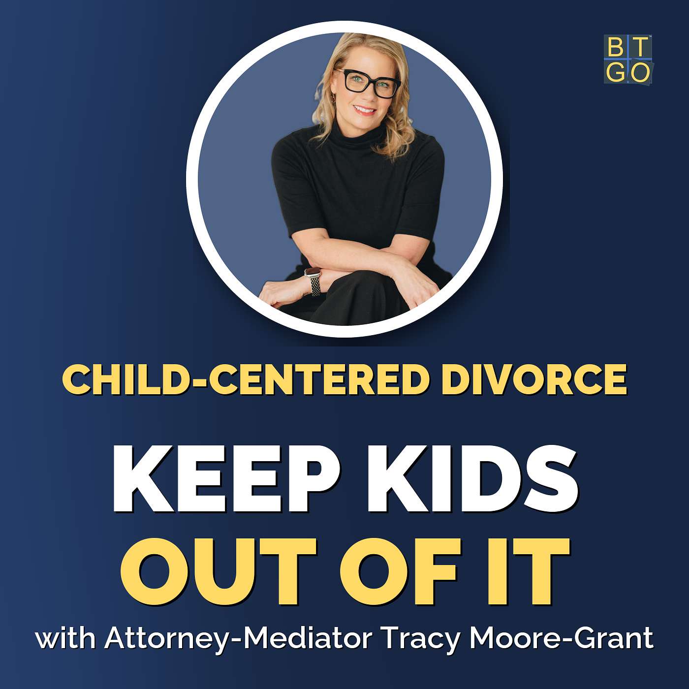 Tracy Moore-Grant: What a Child-Centered Divorce Really Means episode artwork