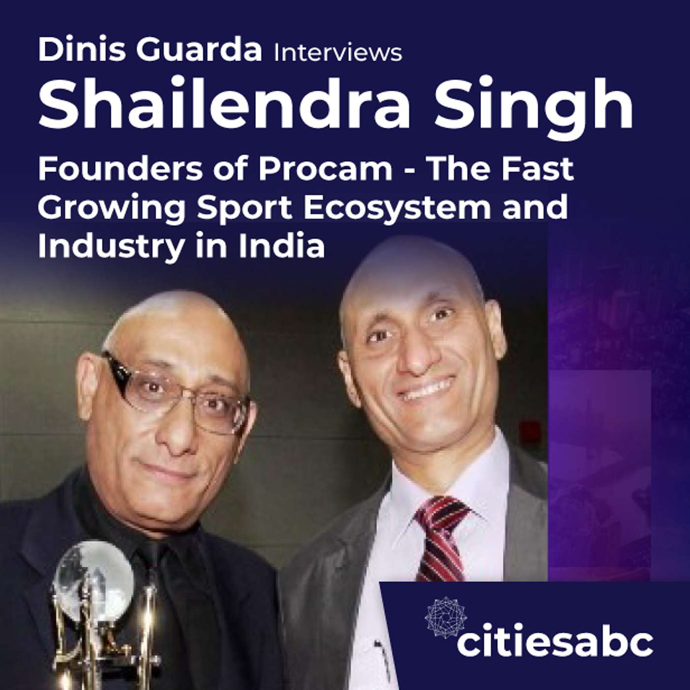 citiesabc interview: Anil Singh, Vivek B. Singh, Founders Procam - The Fast Growing Sport Ecosystem & Industry in India