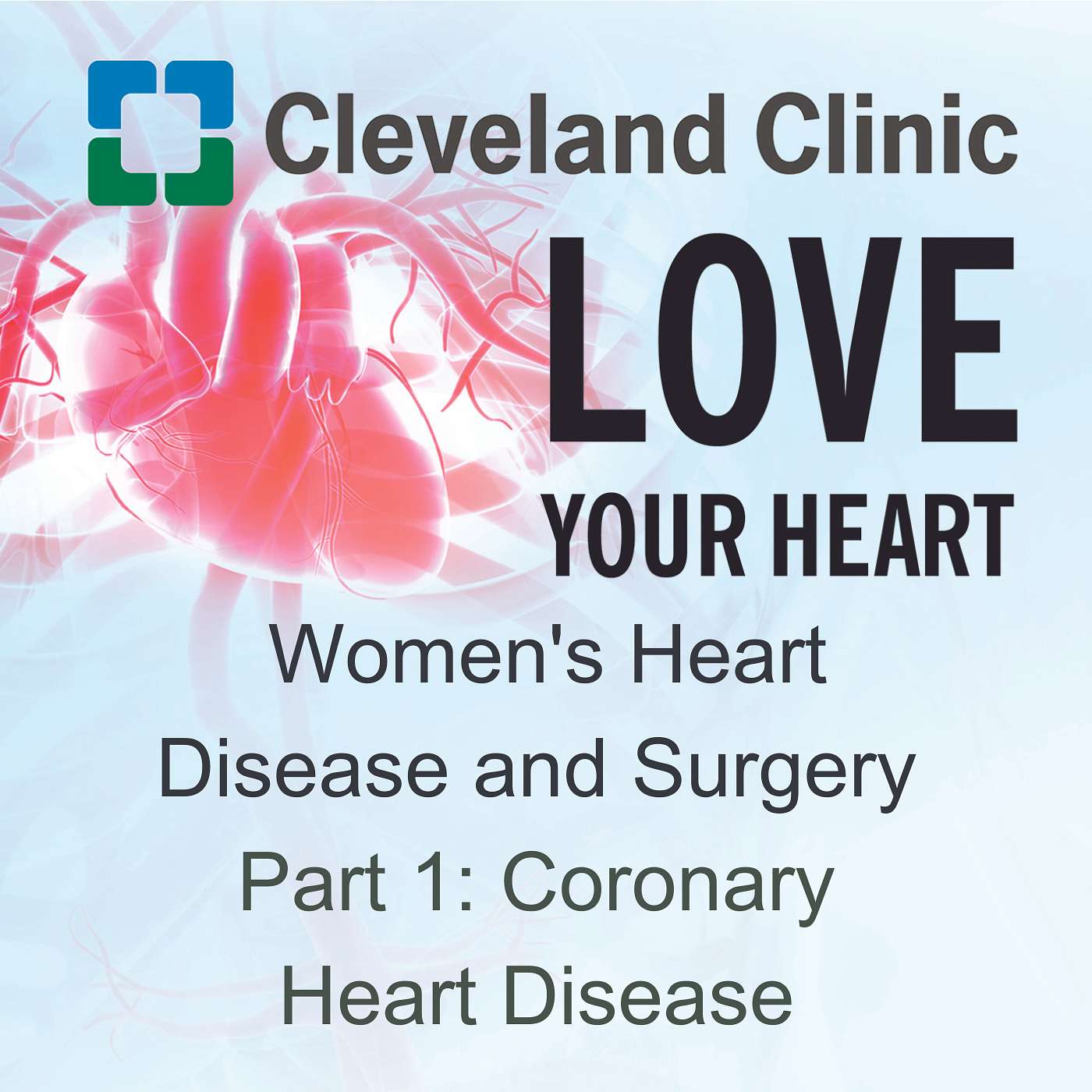 Ask The Heart Doctor: Women's Heart Disease and Surgery Part 1 - Coronary Heart Disease episode artwork