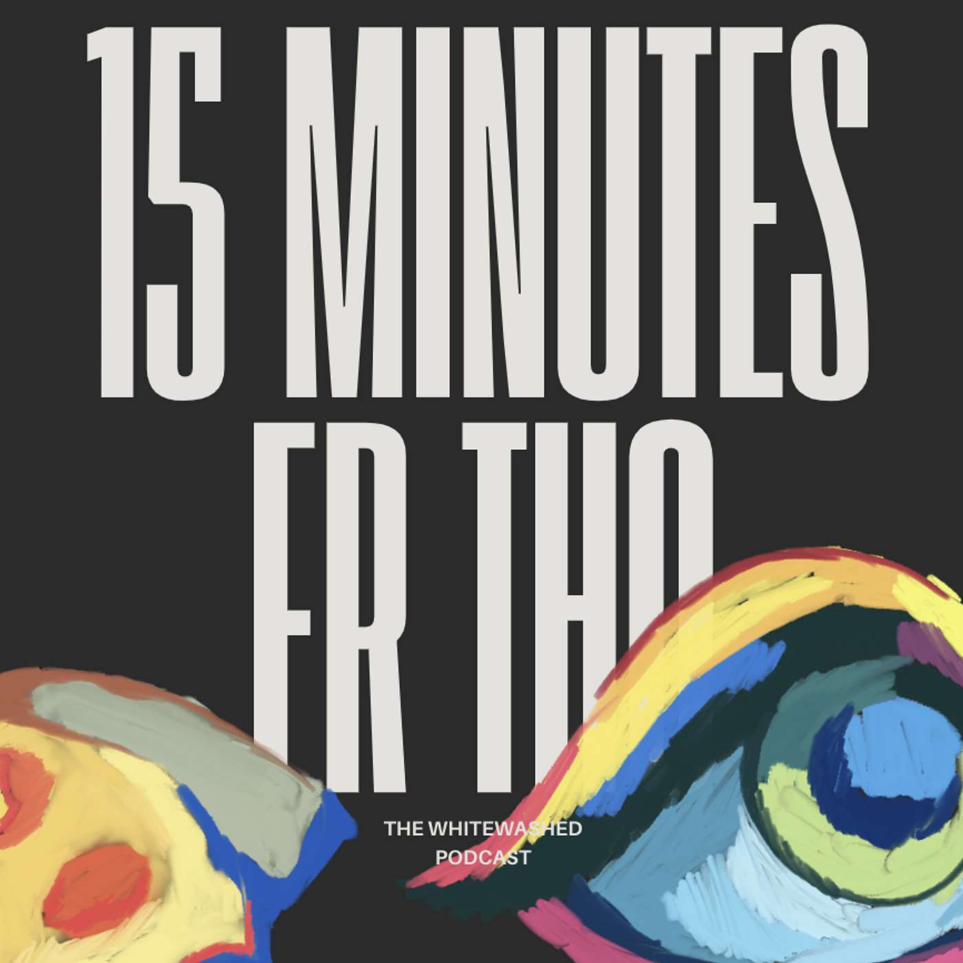 15 Minutes fr tho episode artwork