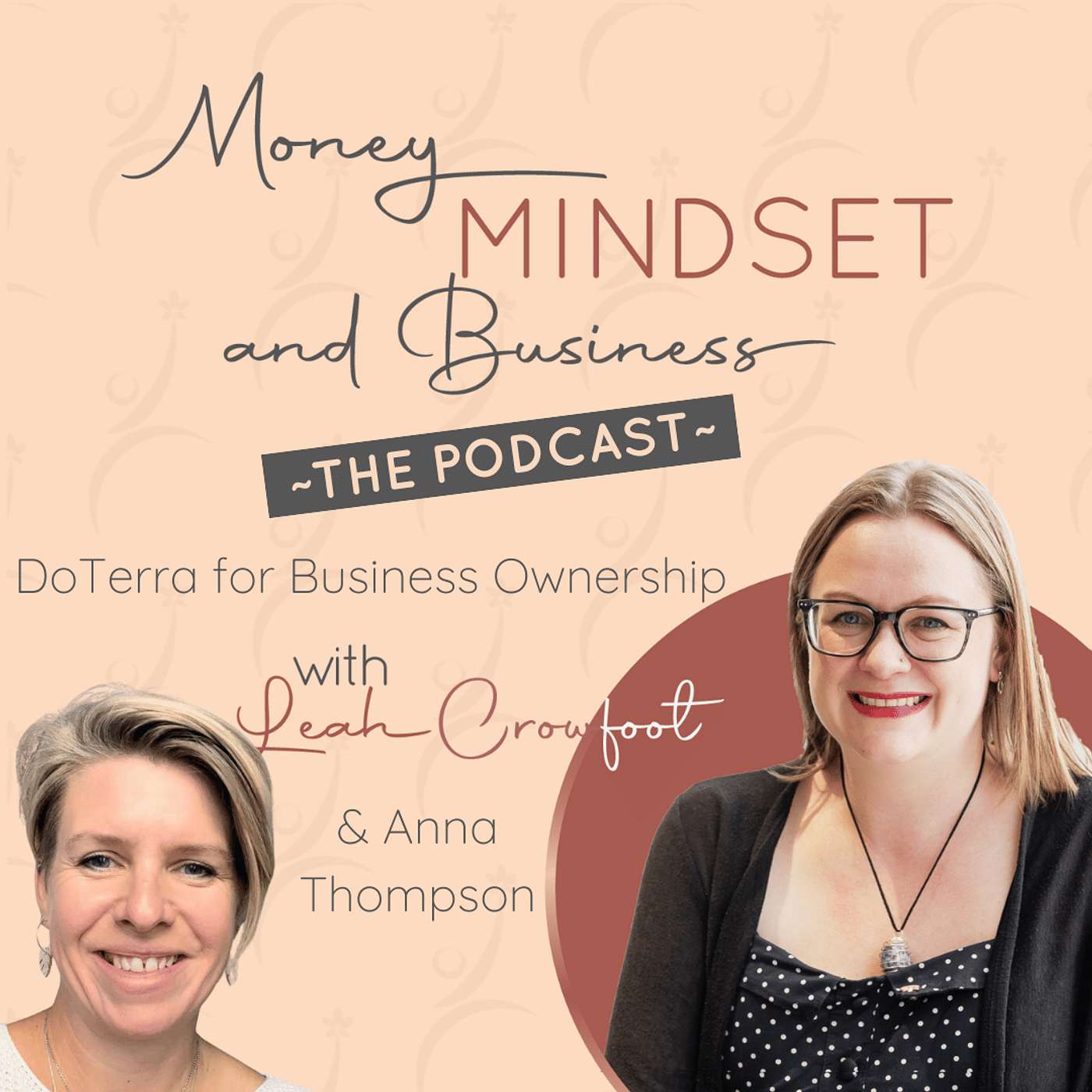 E8 - 2024 - How to use DoTerra Essential Oils in Business Ownership with Anna