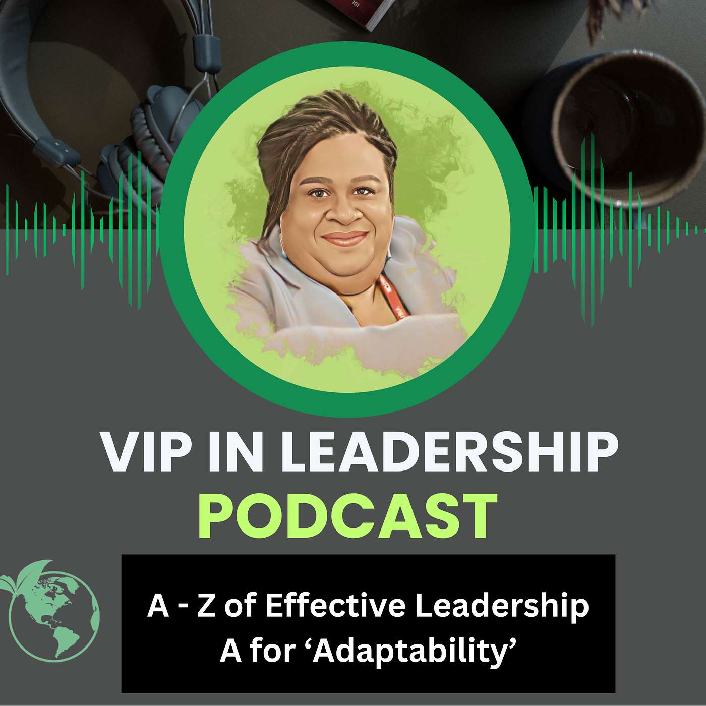 The A-Z of Effective Leadership - Effective Leaders Are 'Adaptable' episode artwork