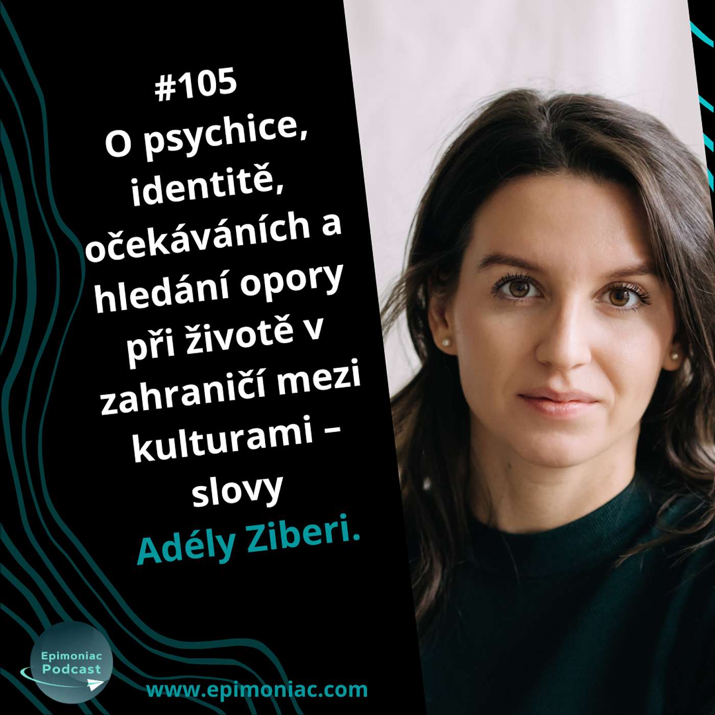#105 O psychice, identitě, očekáváních a hledání opory při životě v zahraničí mezi kulturami – slovy Adély Ziberi. #105 O psychice, identitě, očekáváních a hledání opory při životě v zahraničí mezi kulturami – slovy Adély Ziberi.