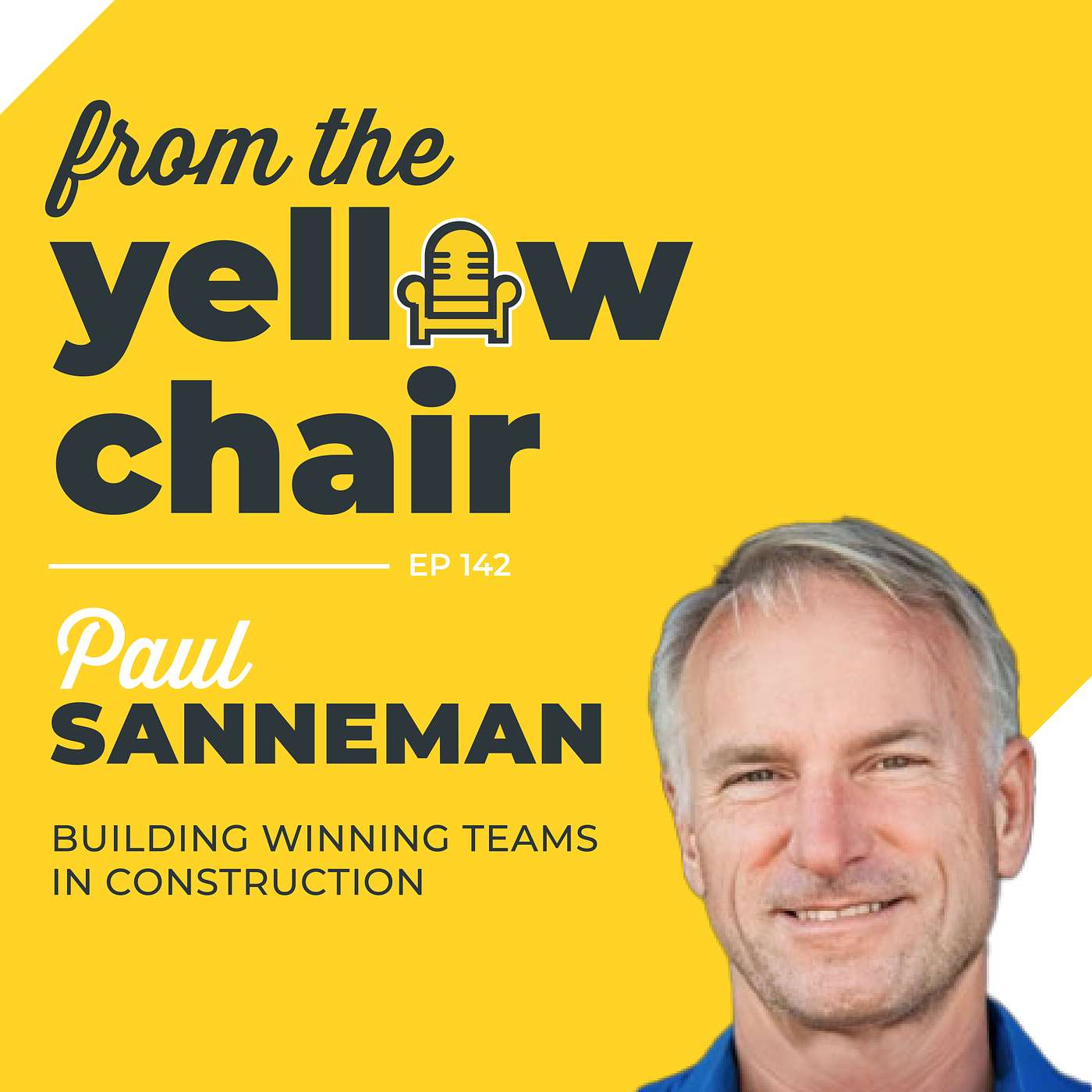 Building Winning Teams in Construction with Paul Sanneman