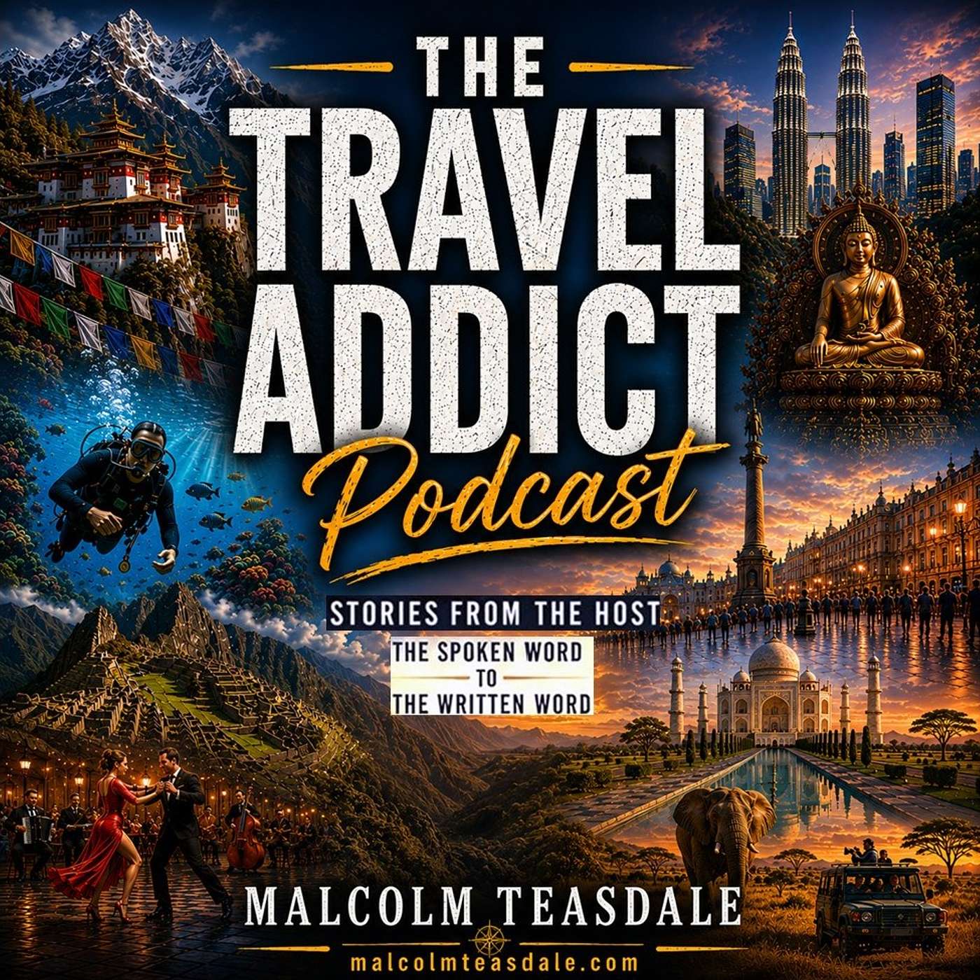 The Travel Addict Podcast - Stories from the Host - The Spoken Word to The Written Word episode artwork