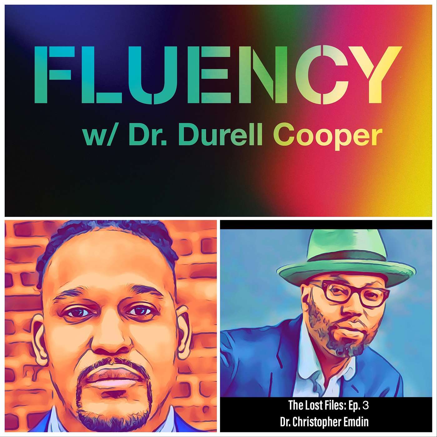 Fluency: The Lost Files, Ep. 3 w/ Dr. Christoper Emdin