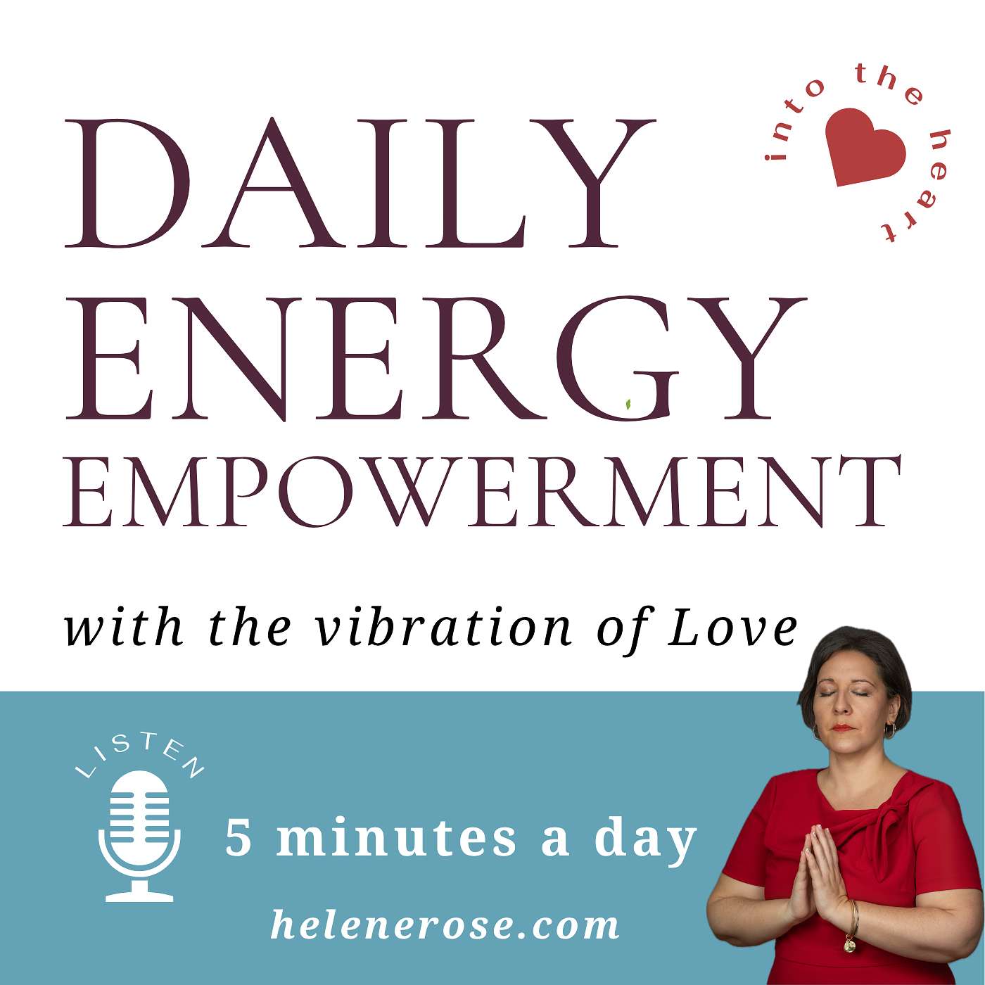Daily Energy Empowerment with Helene Rose