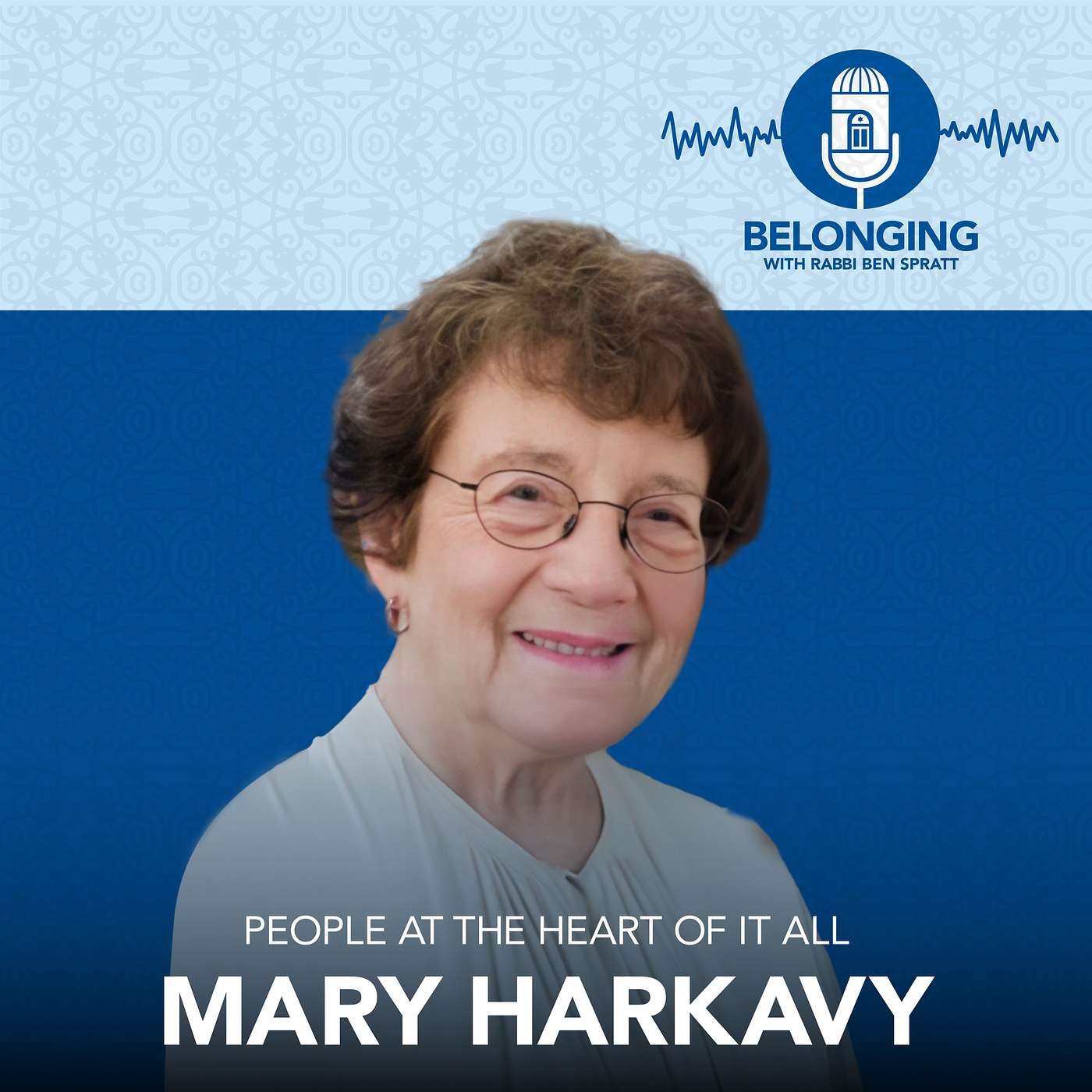 People at the Heart of it All: Mary Harkavy