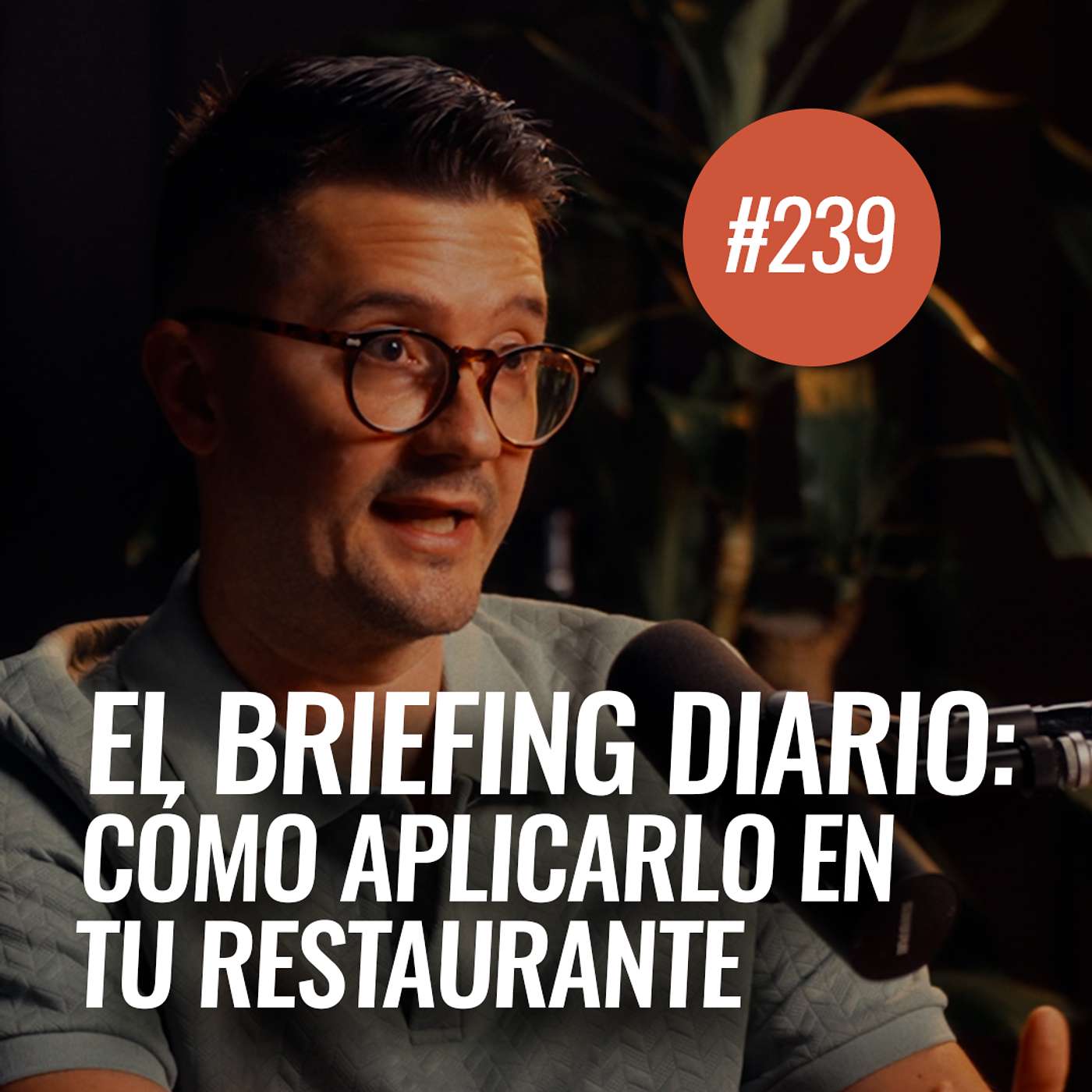 Ep 239 - Cómo aplicar el briefing diario en tu restaurante