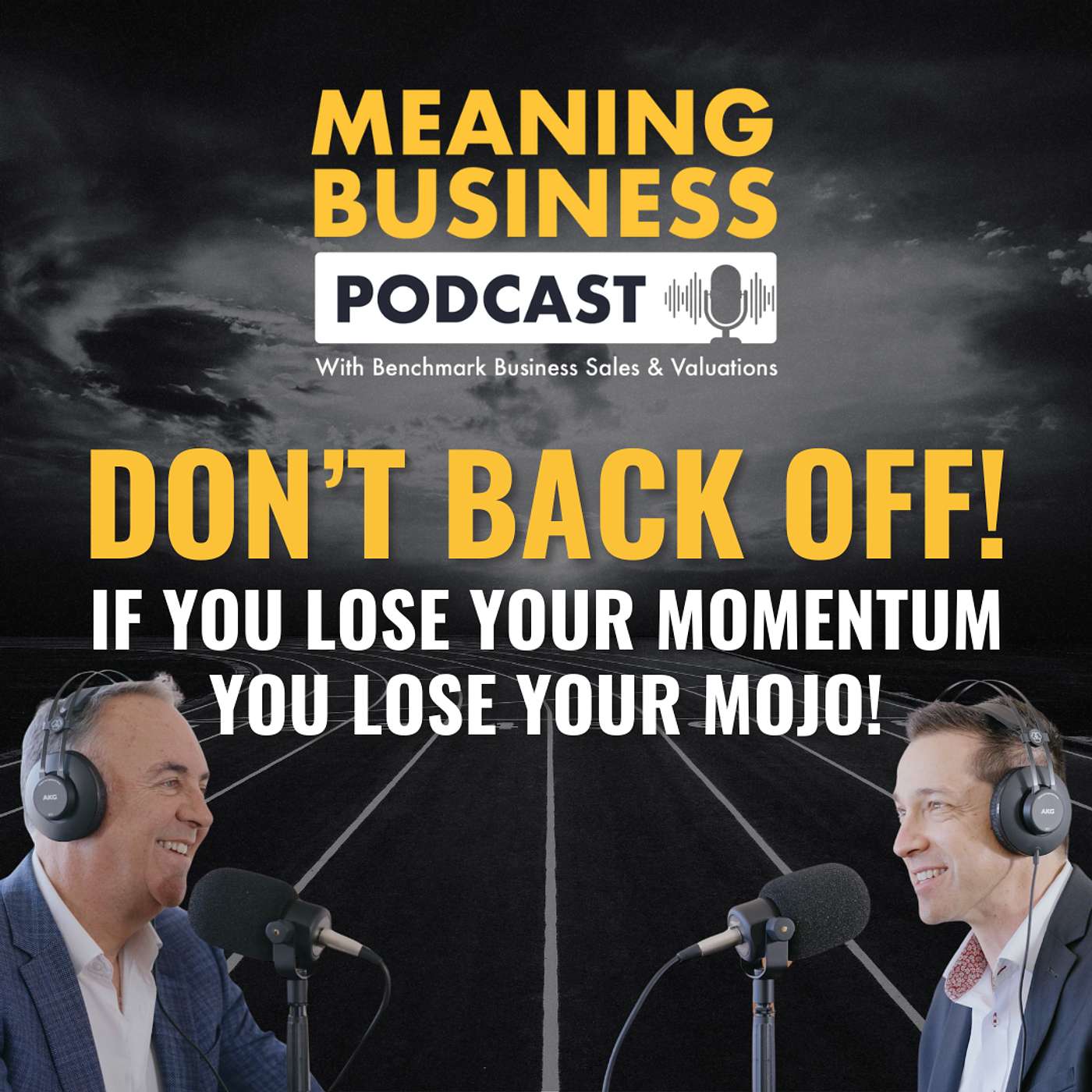#20 DON’T BACK OFF! If you lose your momentum you lose your mojo!