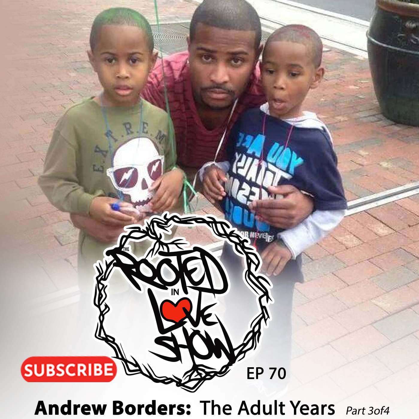 070 Andrew Borders 3 Of 4 | Season 3 | The Rooted In Love Show episode artwork