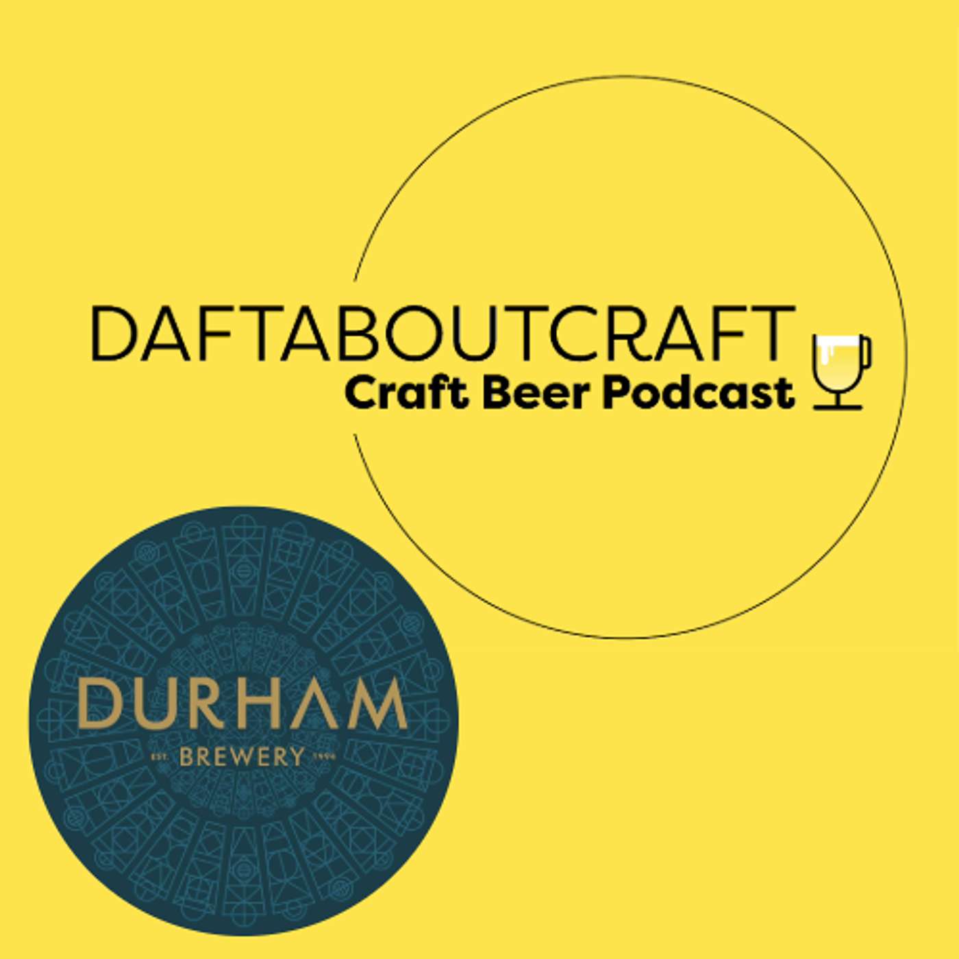 Daftaboutcraft - Craft Beer Podcast - BONUS EPISODE - Durham Brewery (August 5, 2024)
