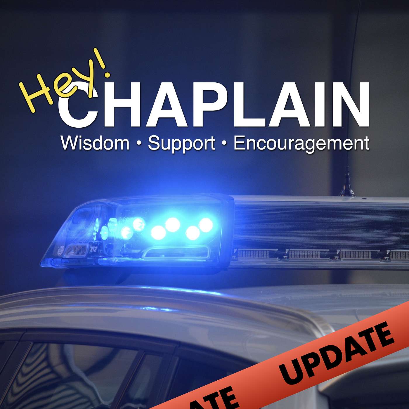 Hey Chaplain: The Police Wellness Podcast