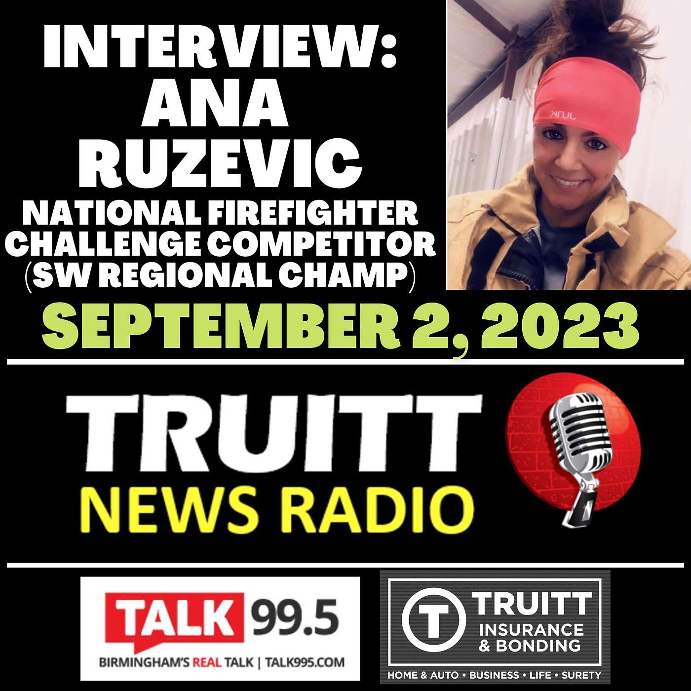 INTERVIEW: Ana Ruzevic (National Firefighter Challenge Competition, SW Regional Champ, new U.S. Citizen, City of Vestavia Hills Fire Department Paramedic)