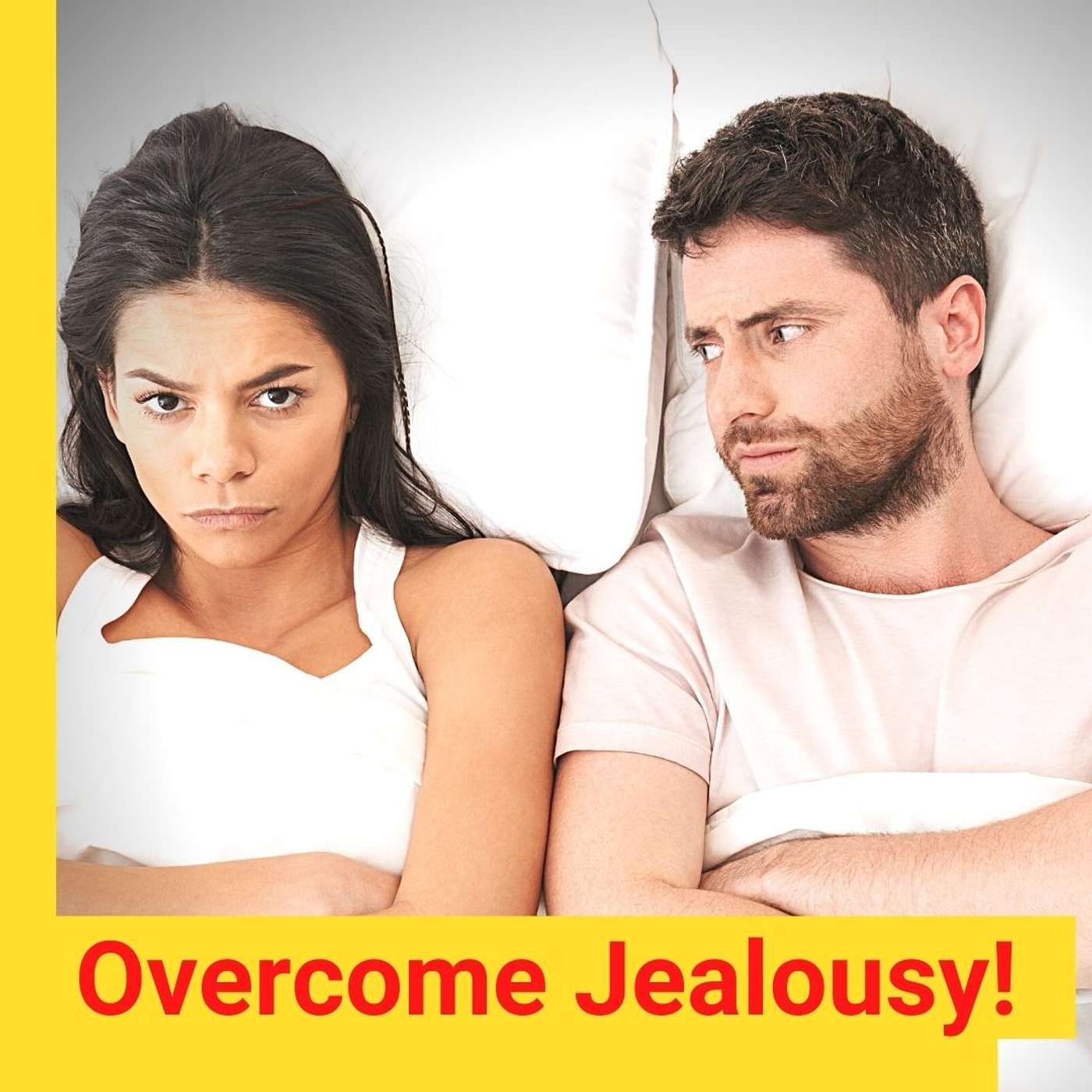 Overcome Jealousy