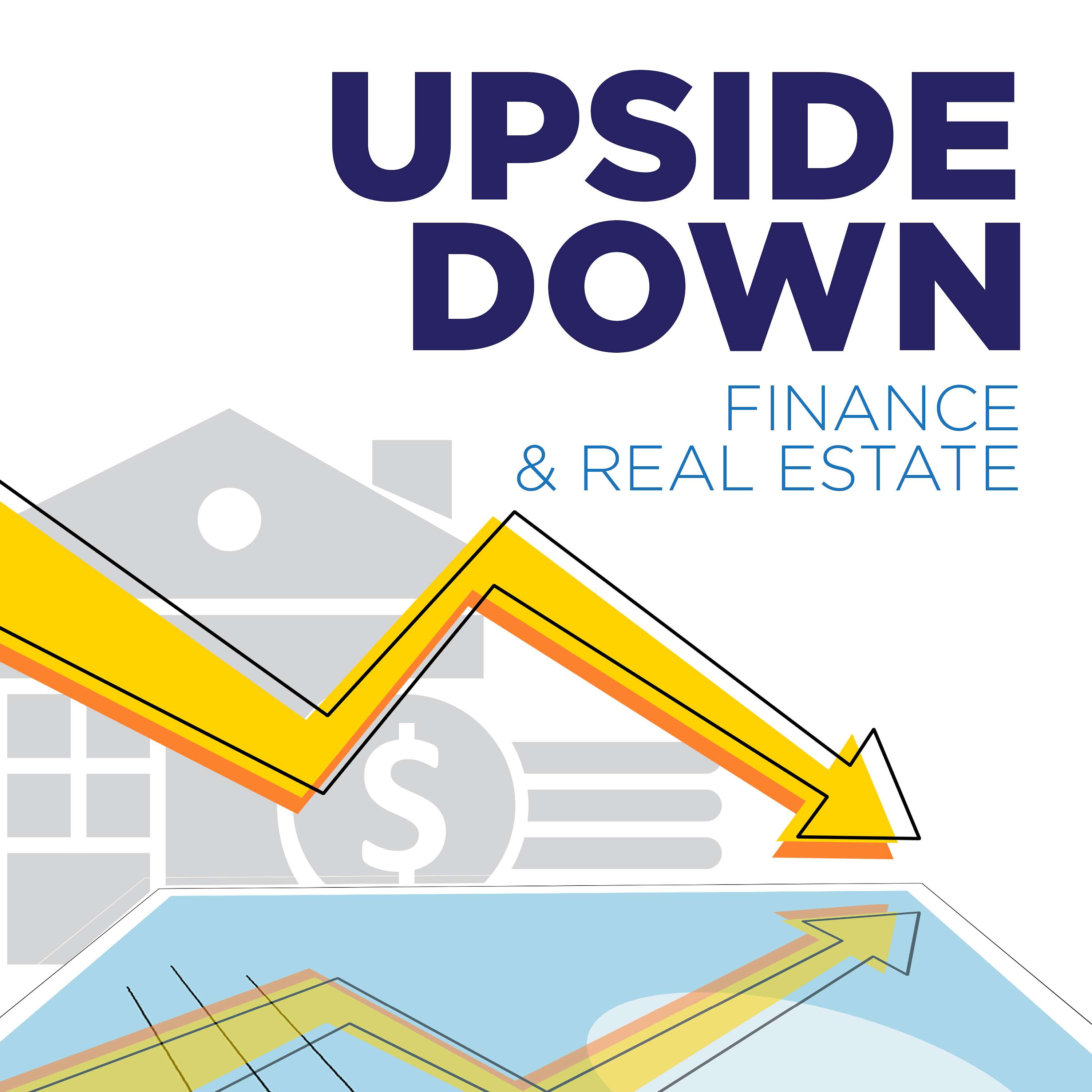 Upside Down Finance and Real Estate