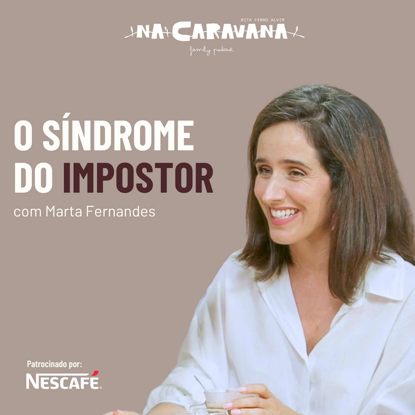 Síndrome do Impostor com Marta Fernandes | N'A Caravana #264