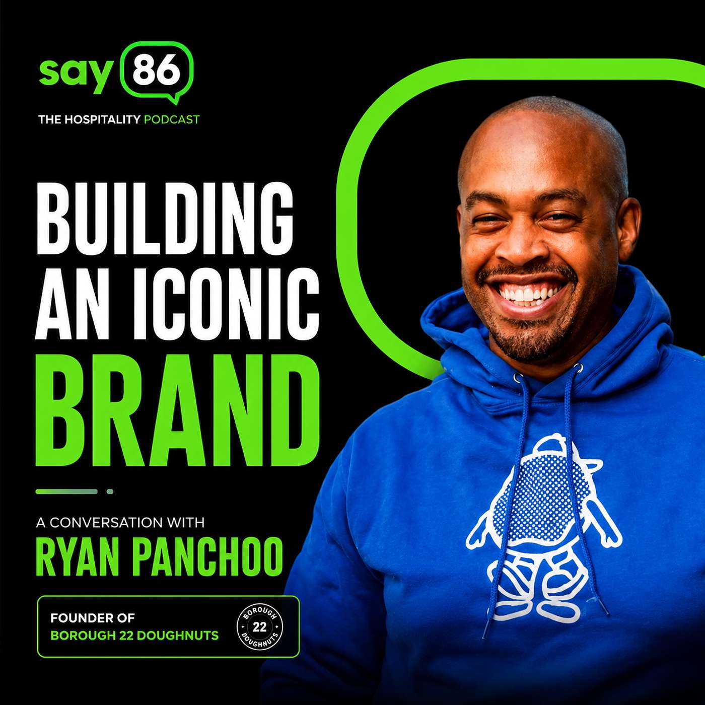 Building an Iconic Brand – A Conversation with Ryan Panchoo, Founder of Borough 22 doughnuts episode artwork