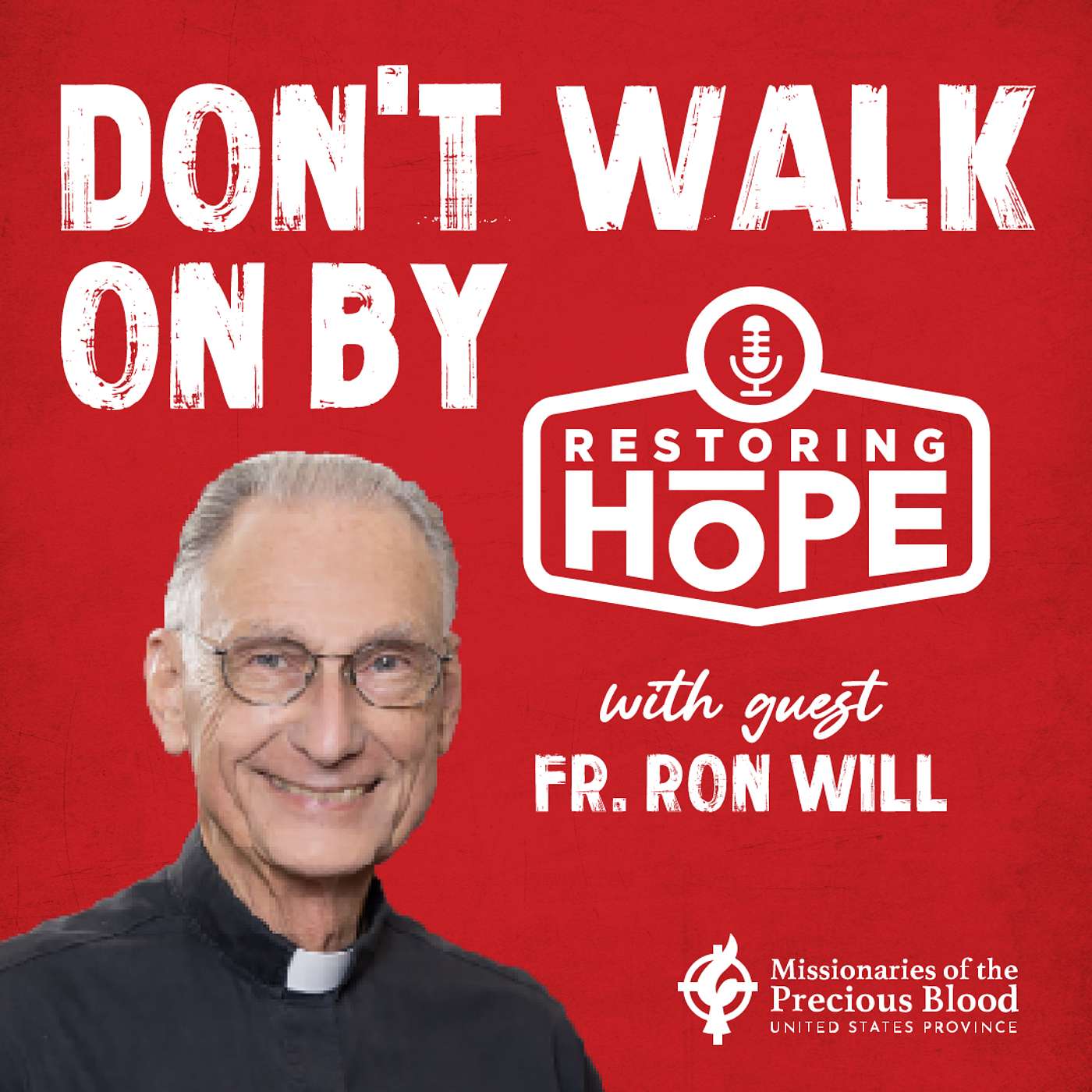 Don't walk on by - Fr. Ron Will episode artwork