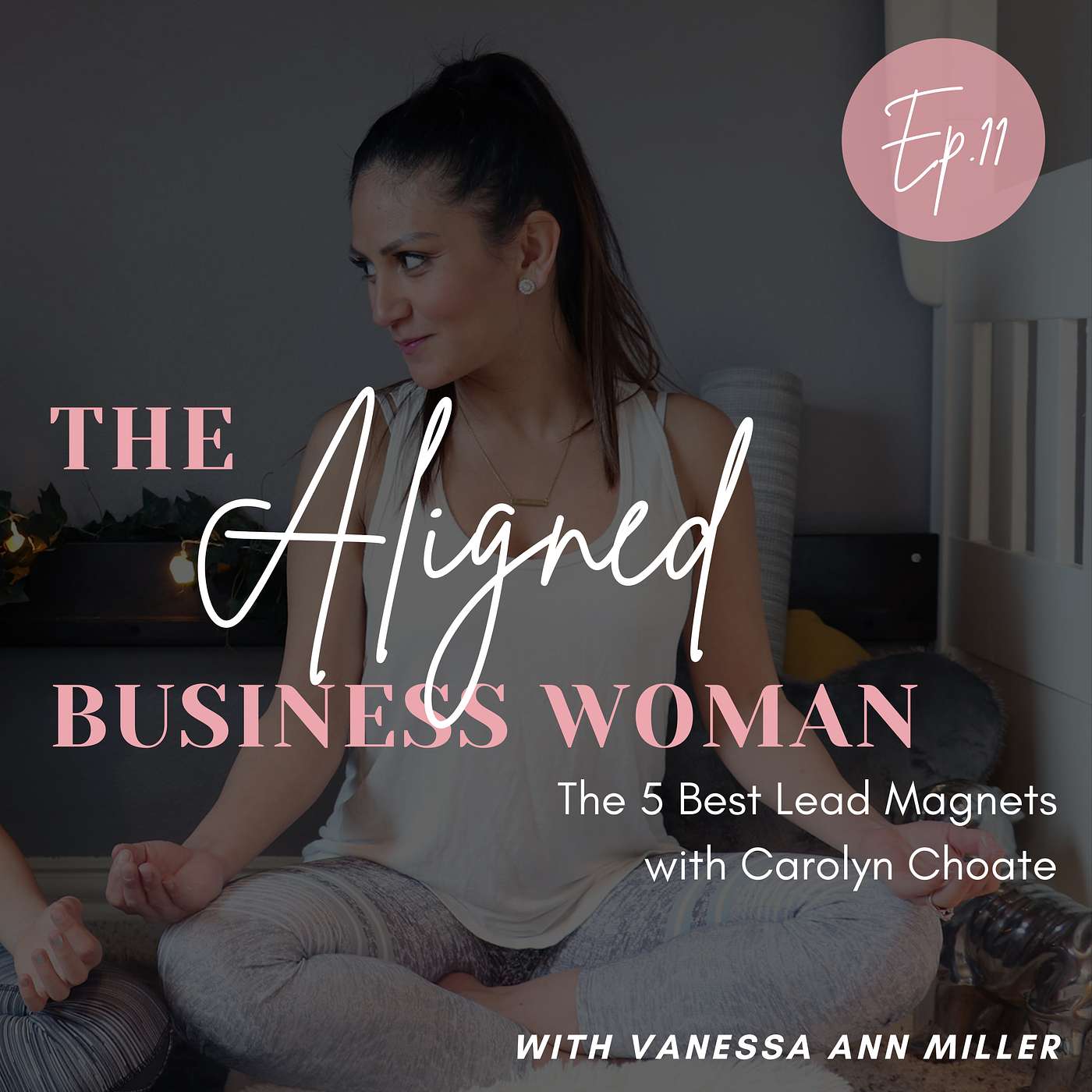 Lead Magnet Magic: Top 5 Picks for Mompreneurs with Carolyn Choate
