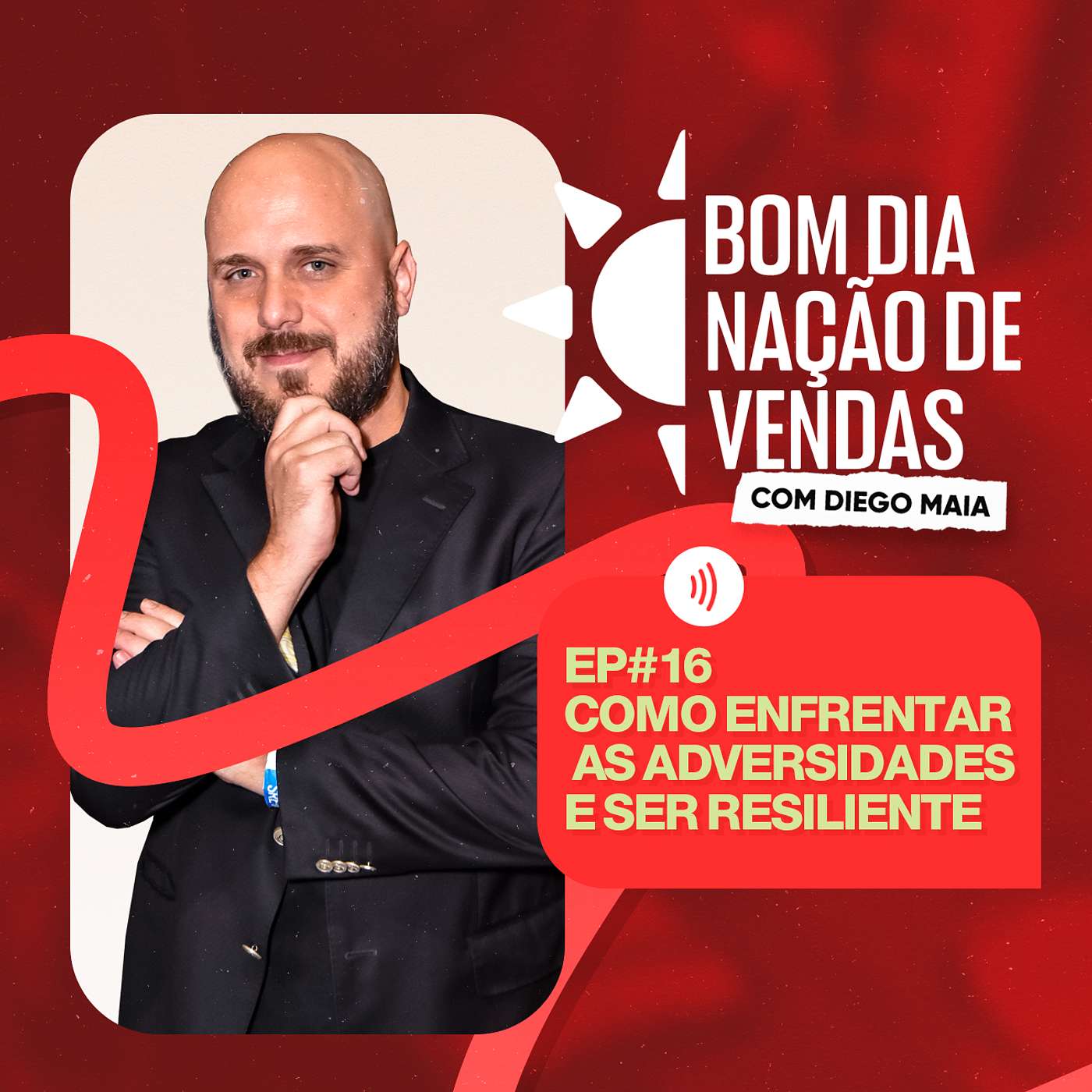 NAÇÃO DE VENDAS #16 - COMO ENFRENTAR AS ADVERSIDADES E SER RESILIENTE