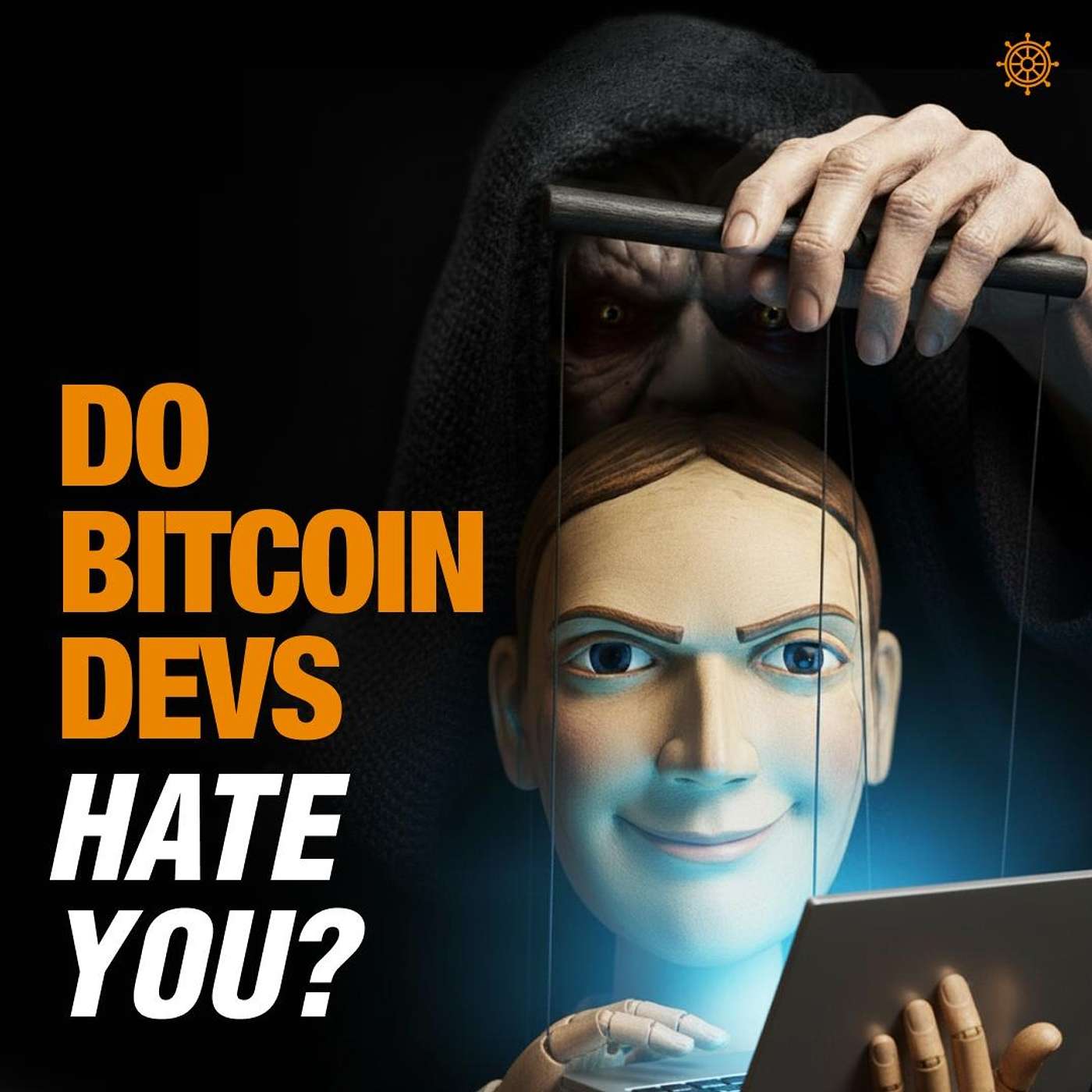 Do the Bitcoin Core Devs Despise You? | Bitcoin Banter