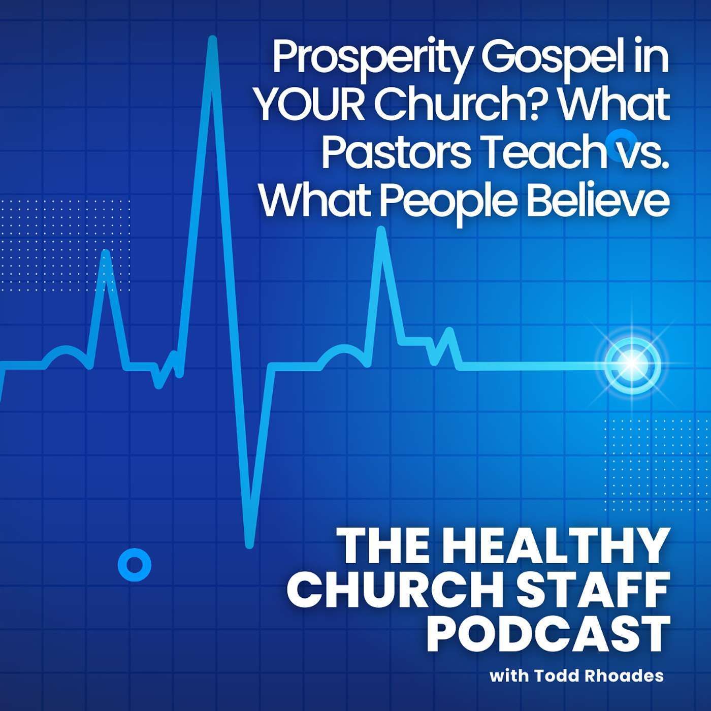 Prosperity Gospel in YOUR Church? What Pastors Teach vs. What People Believe episode artwork