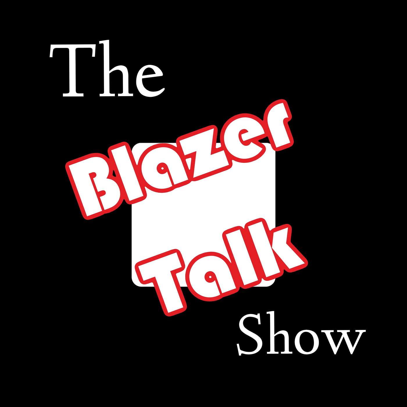The Blazer Talk Show