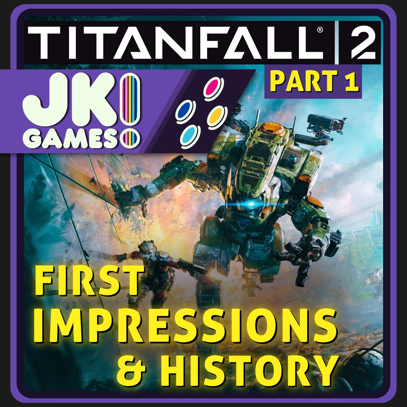 VGBC: Titanfall 2 – Part 1 | First Impressions & A Brief History | JK! Games! Podcast