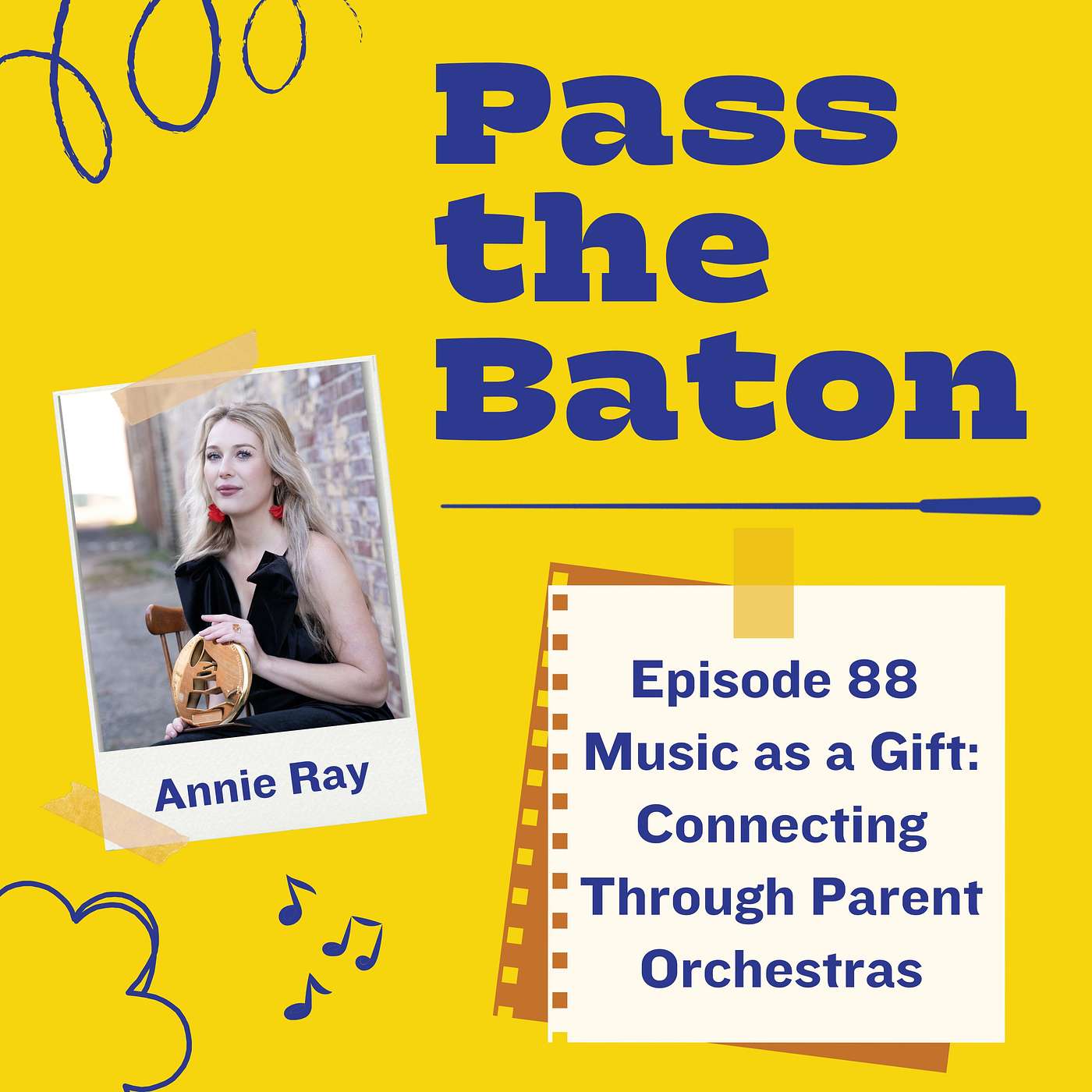 88 - Music as a Gift: Connecting Through Parent Orchestras, featuring Annie Ray episode artwork