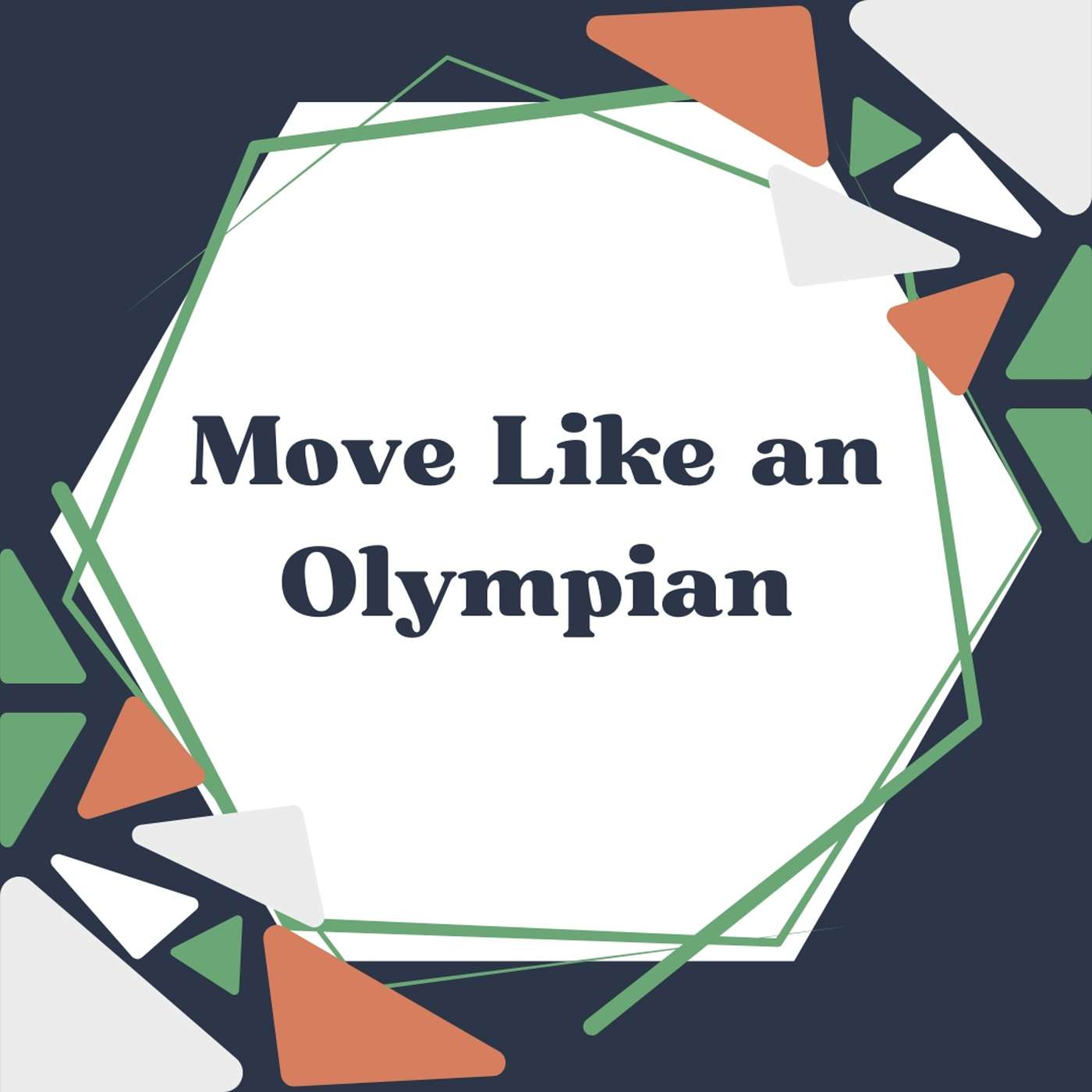 022- Move Like an Olympian