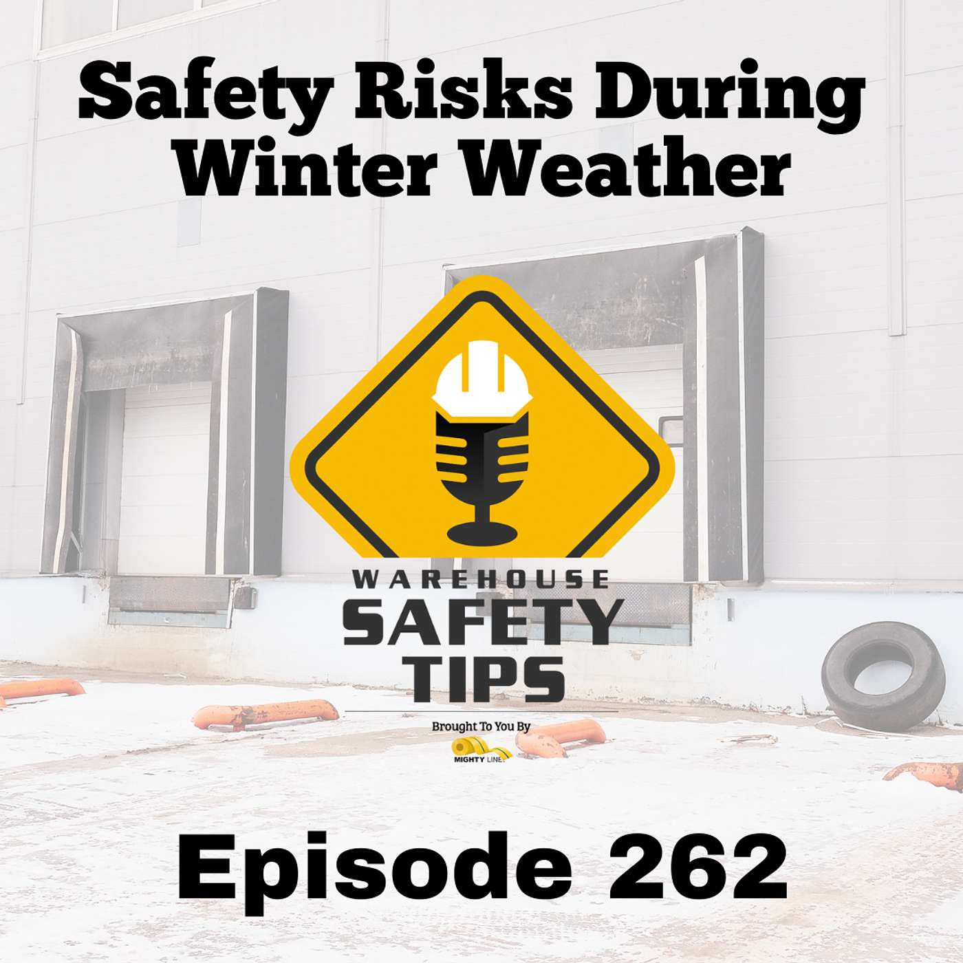 Warehouse Safety Tips | Episode 262 | Safety Risks During Winter Weather