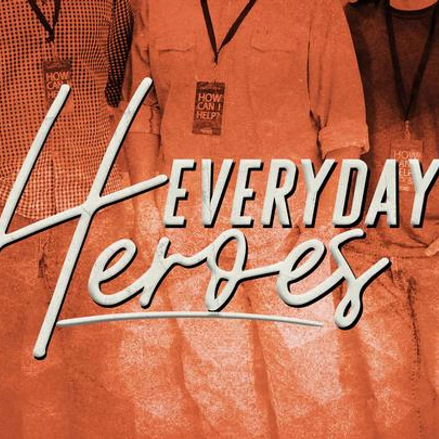 Everyday Heroes | Part 3: We Don't Work to Be Saved, We Work Because We Are Saved episode artwork