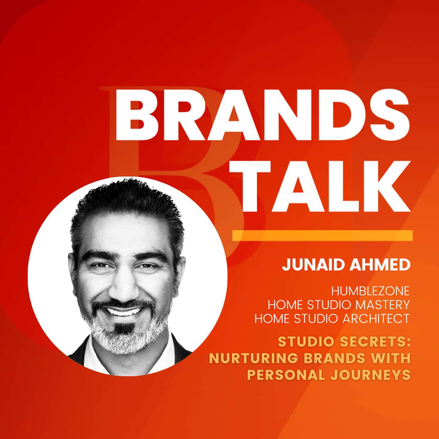 Studio Secrets: Nurturing Brands with Personal Journeys w/ Junaid Ahmed