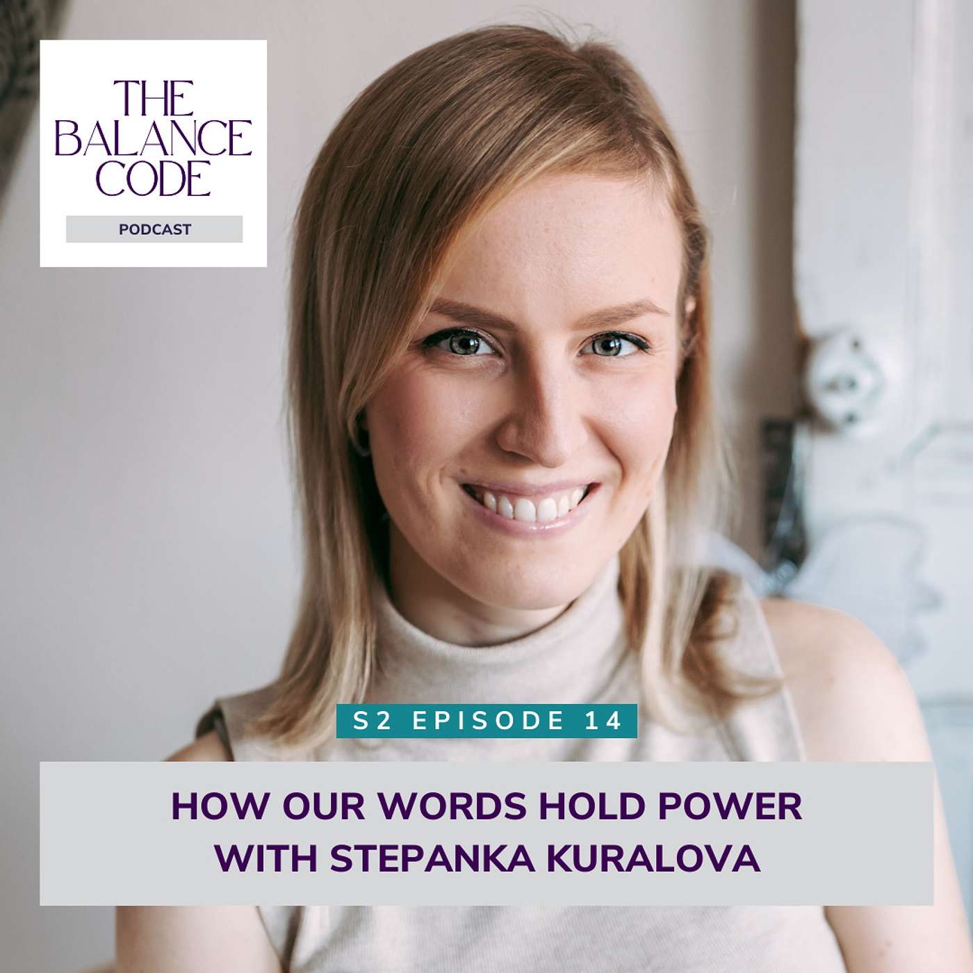 How our Words Hold Power with Stepanka Kuralova