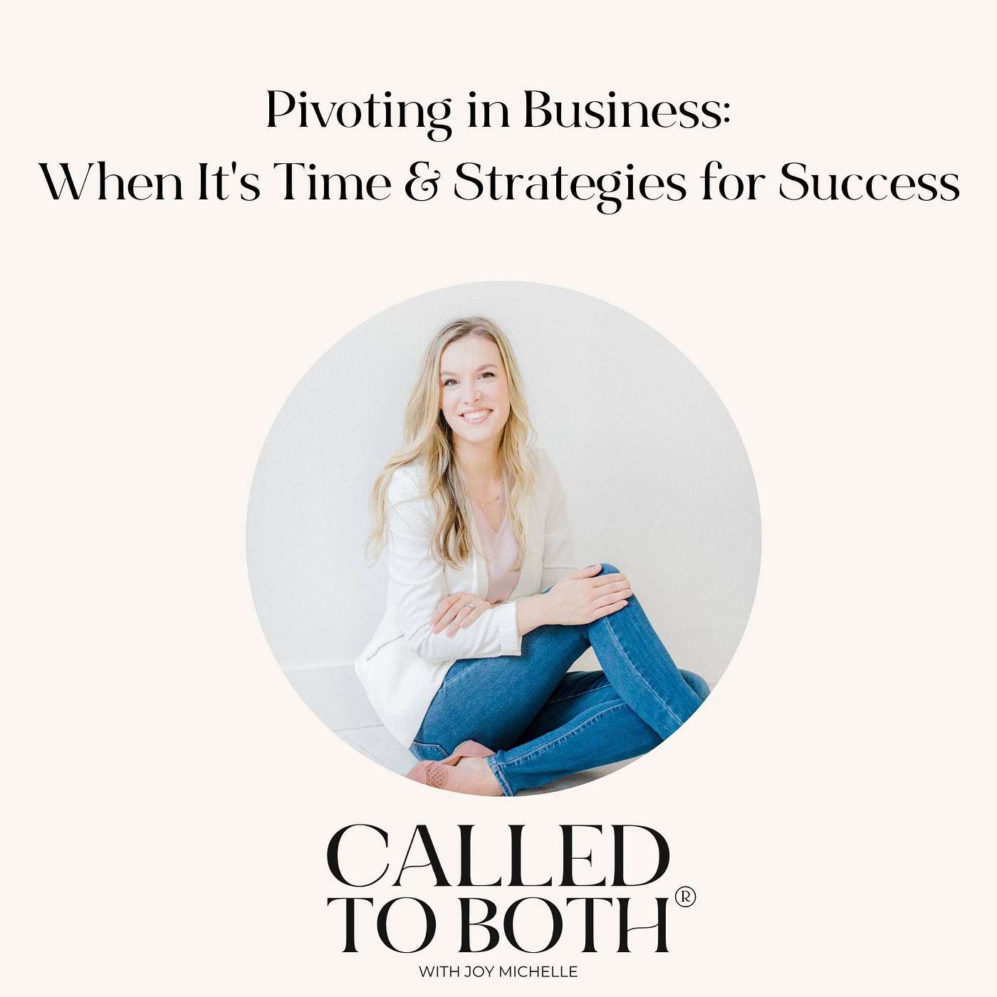 [Best of Business Podcasts] Pivoting in Business: When It's Time & Strategies for Success