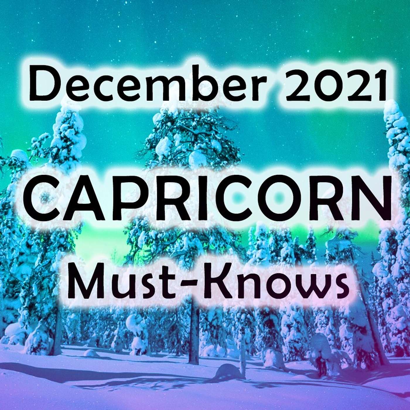 Capricorn December 2021 Astrology (Must-Knows) Horoscope Forecast
