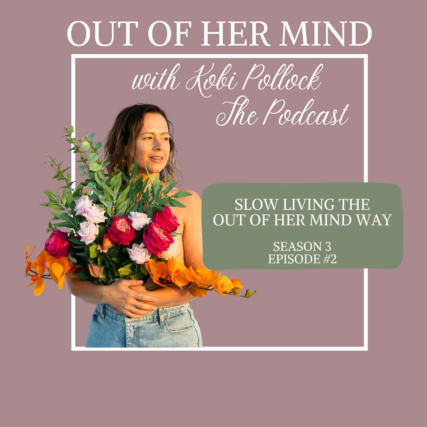 Slow Living the Out Of Her Mind Way Season 3 episode #2