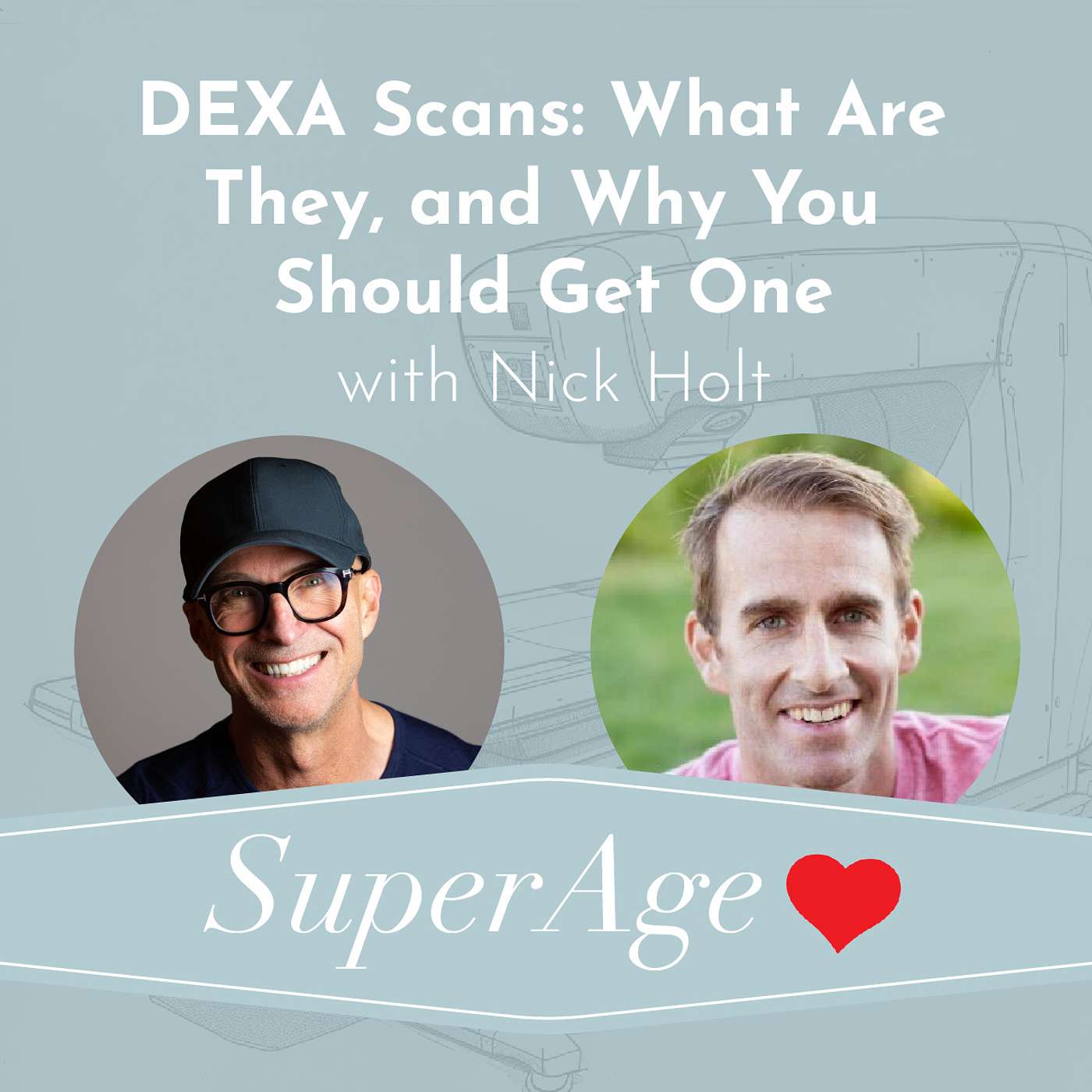 DEXA Scans: What They Are, and Why You Should Get One with Nick Holt