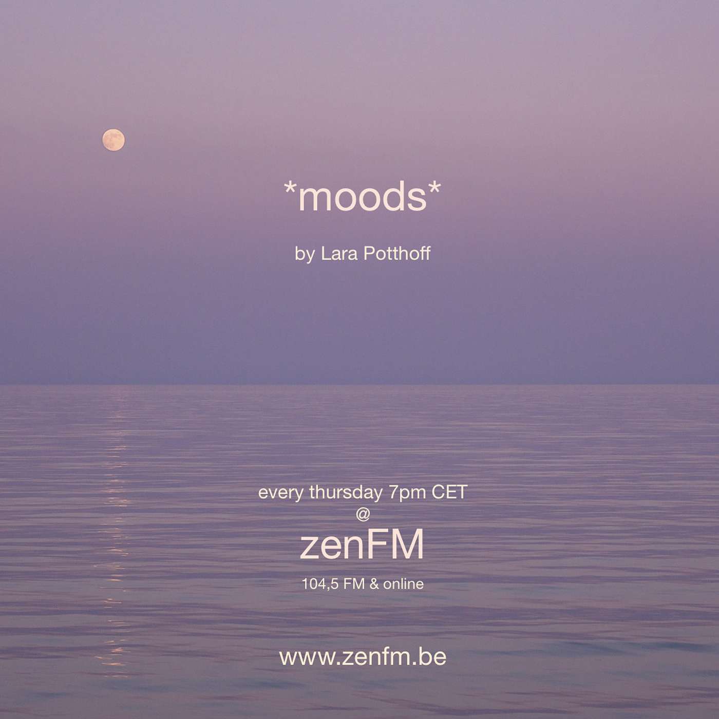 *moods* by Lara Potthoff @ zenFM 08.April 2021