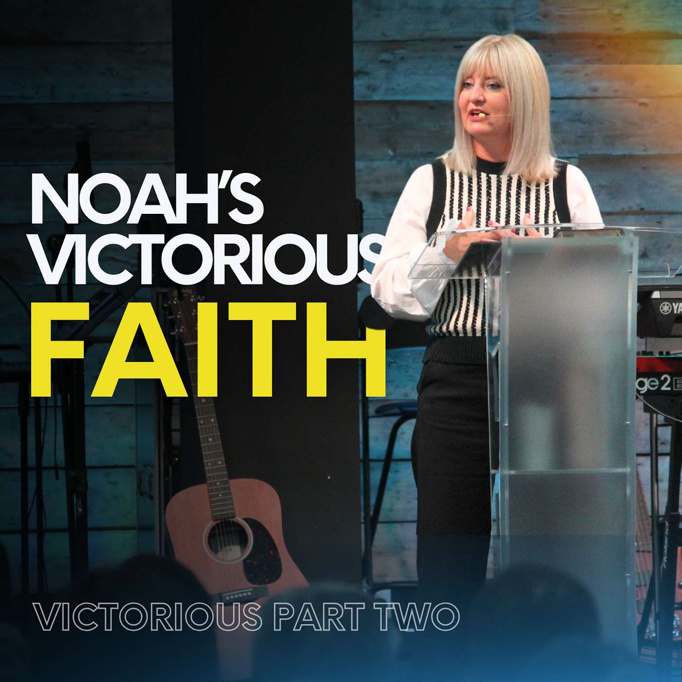 The Victorious Faith of Noah | Victorious Part 2 | Angela Colyer