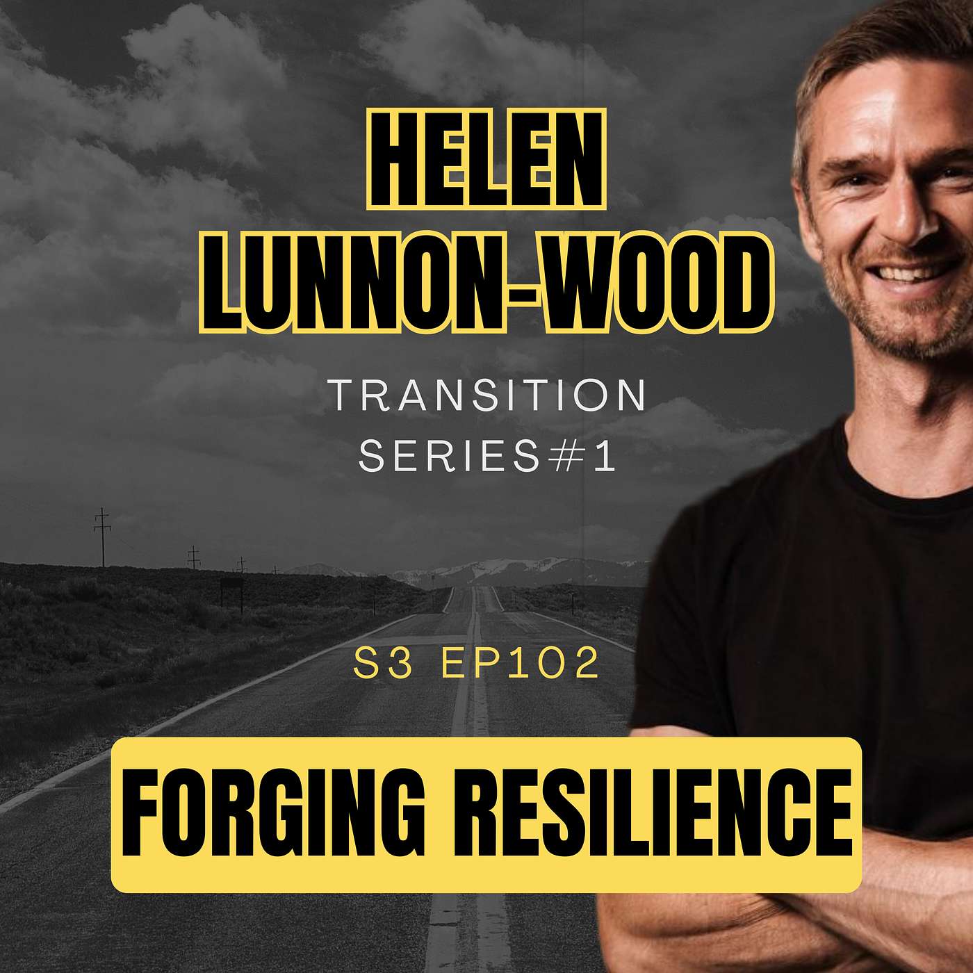 S3 Ep102 Helen Lunnon-Wood: Transition Series #1