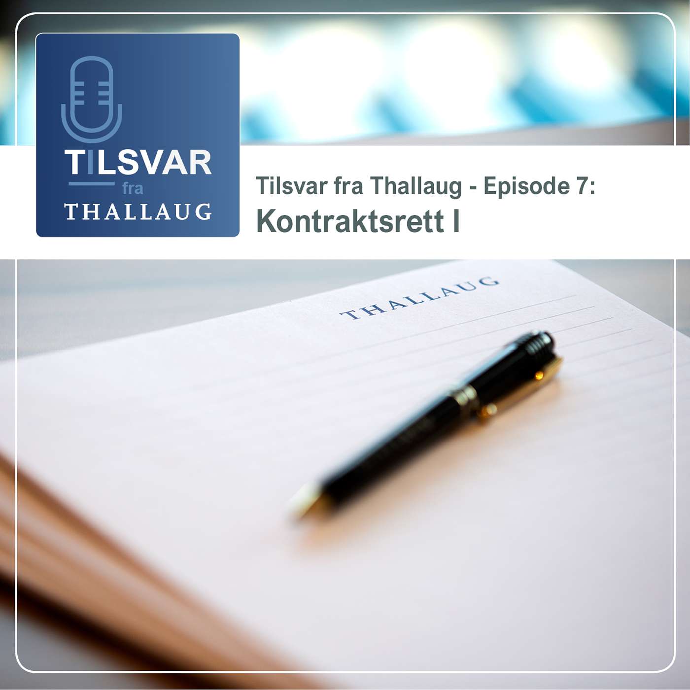 Tilsvar fra Thallaug - Episode 7: Kontraktsrett I