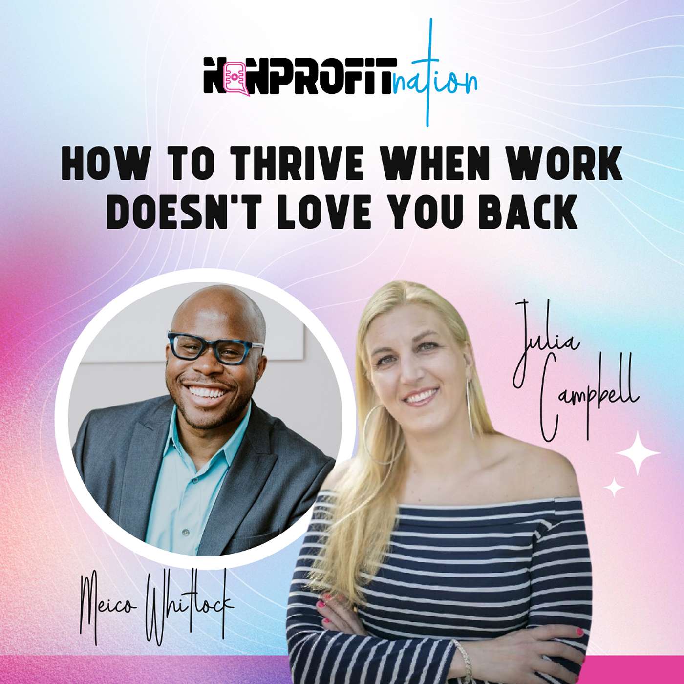 How to Thrive When Work Doesn’t Love You Back with Meico Whitlock