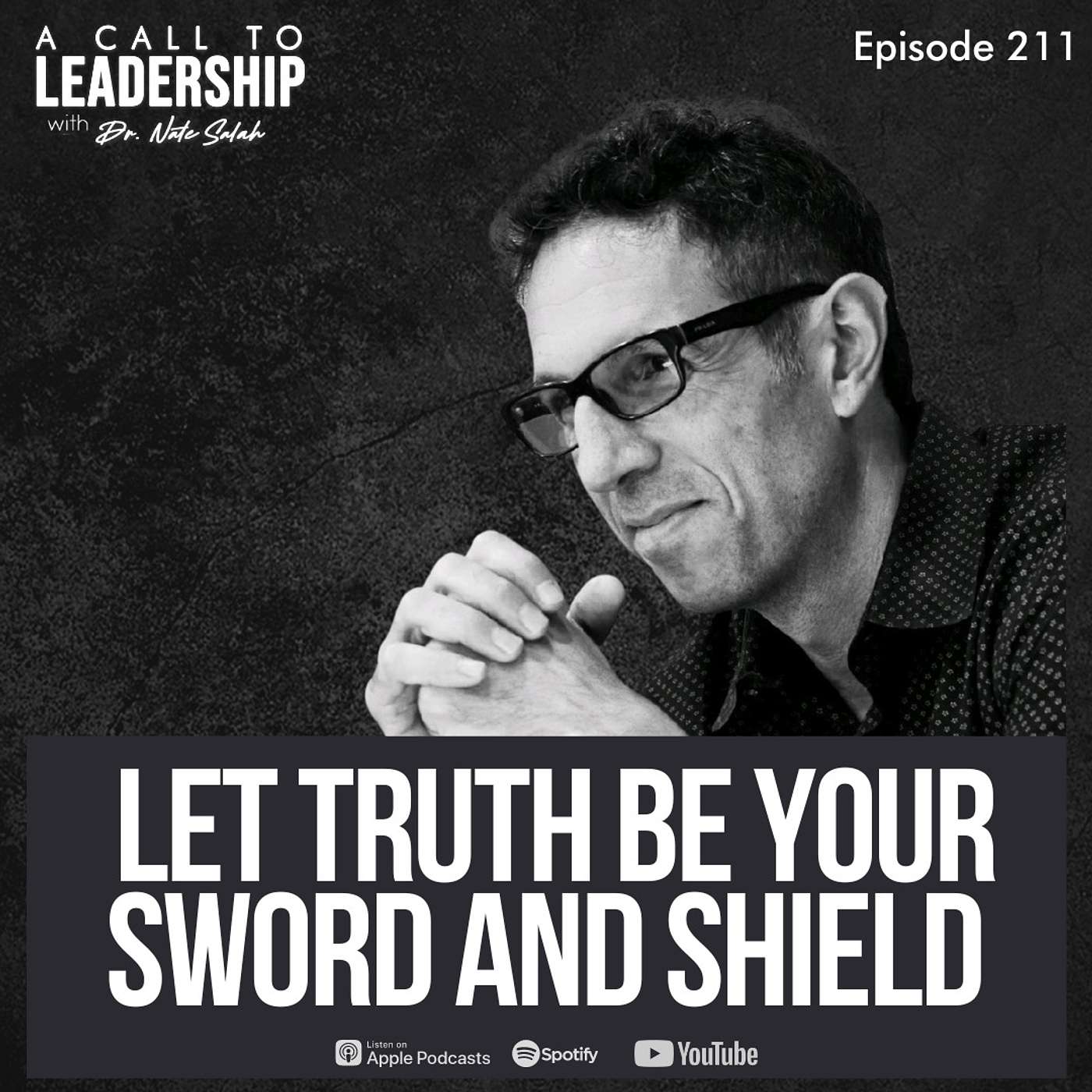 EP211: Let Truth be Your Sword and Shield