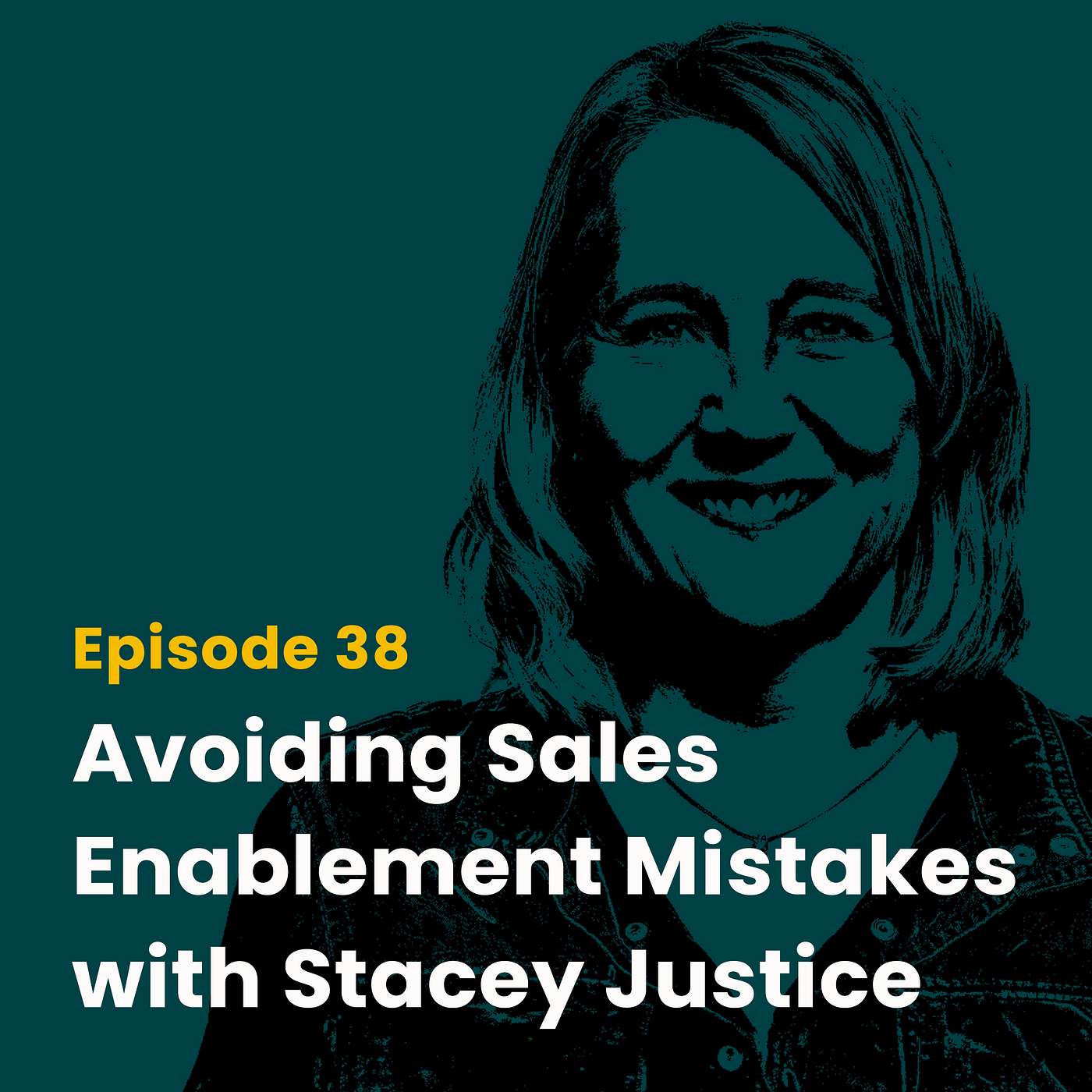 Avoiding Sales Enablement Mistakes with Stacey Justice