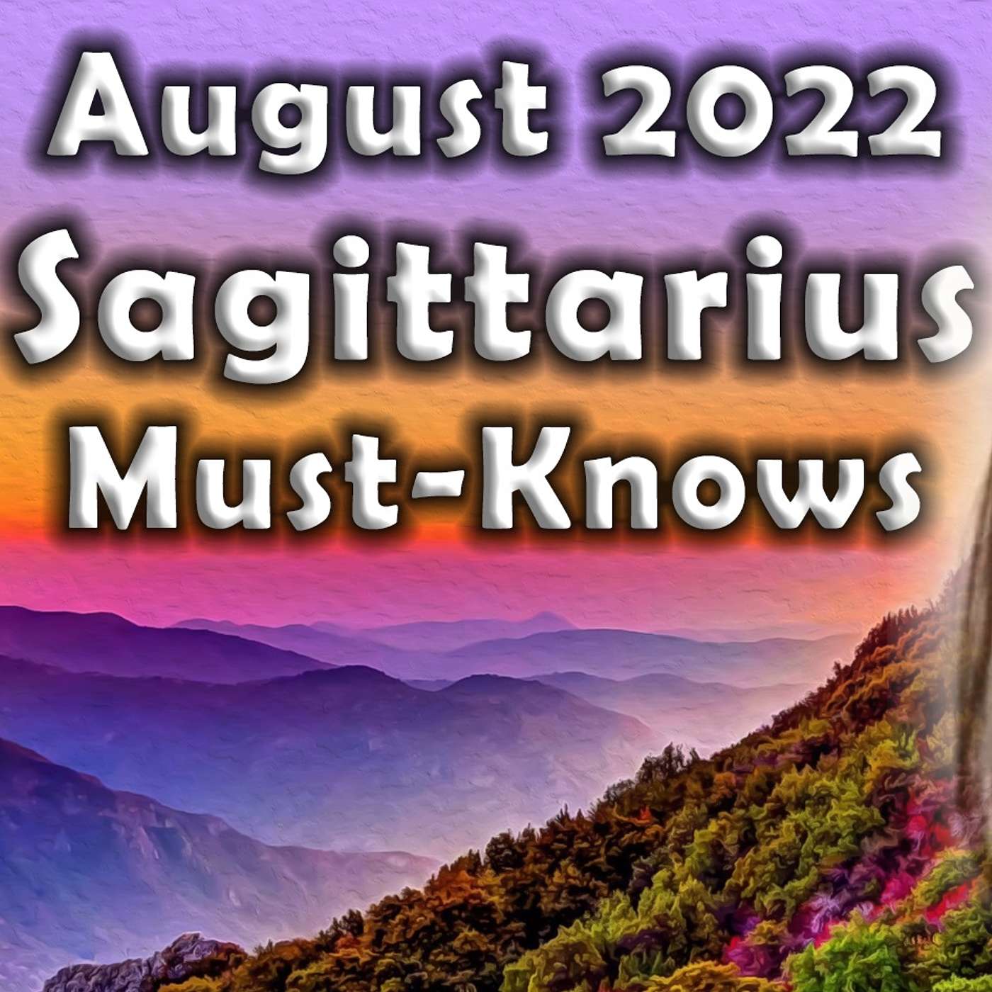 Sagittarius August 2022 Astrology (Must-Knows) Horoscope Forecast